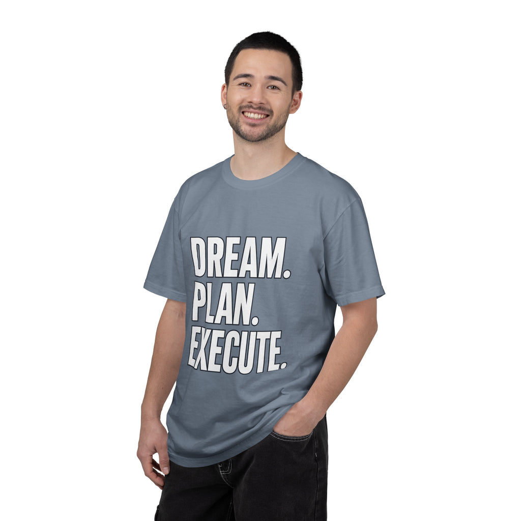 Dream. Plan. Execute. T-Shirt — Motivational Graphic Tee