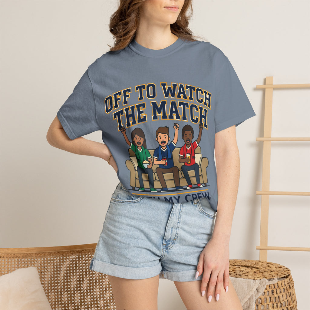 Off to Watch the Match T-Shirt — 'With My Crew' Sports Fan Tee