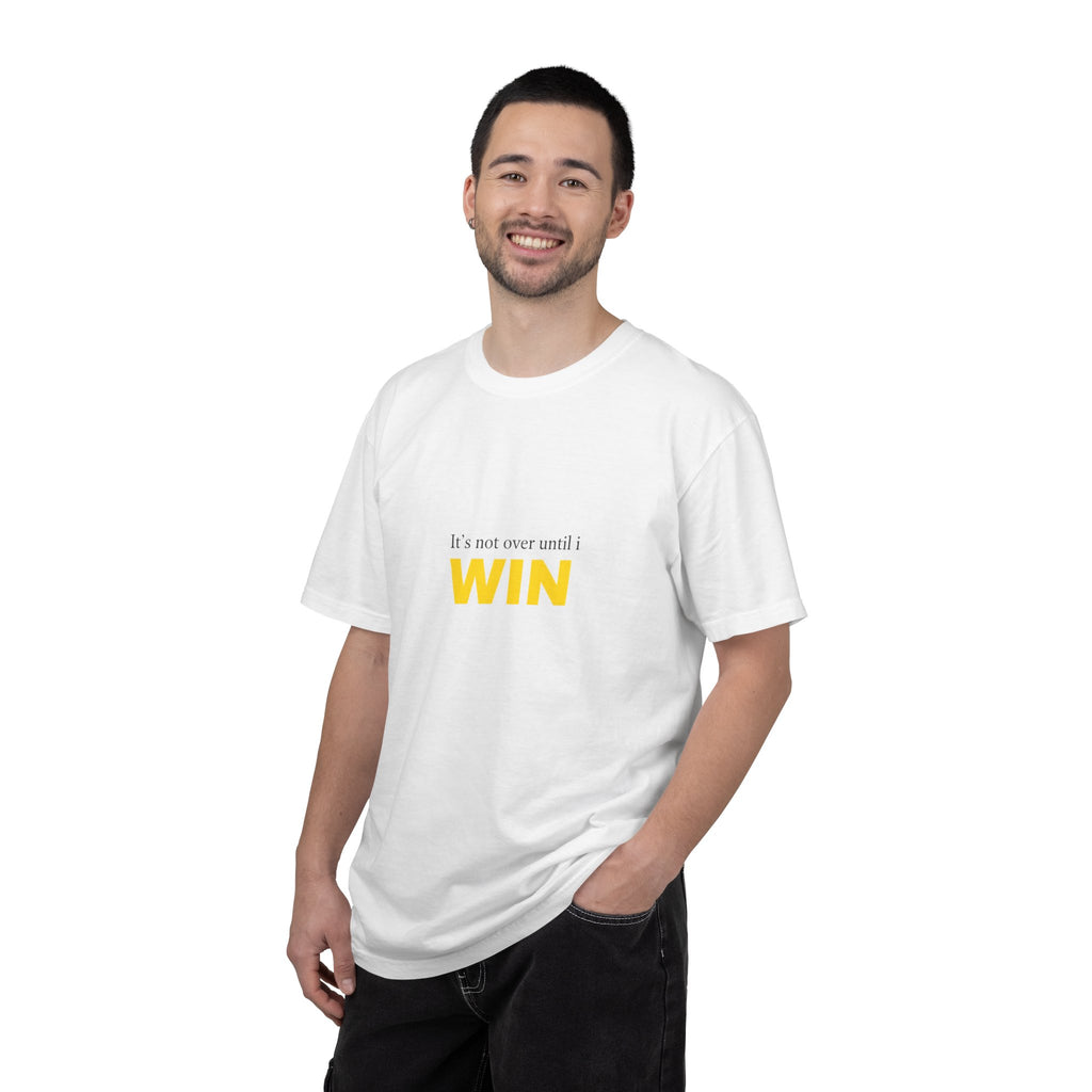 Motivational T-Shirt — "It’s Not Over Until I WIN" Bold Yellow Graphic
