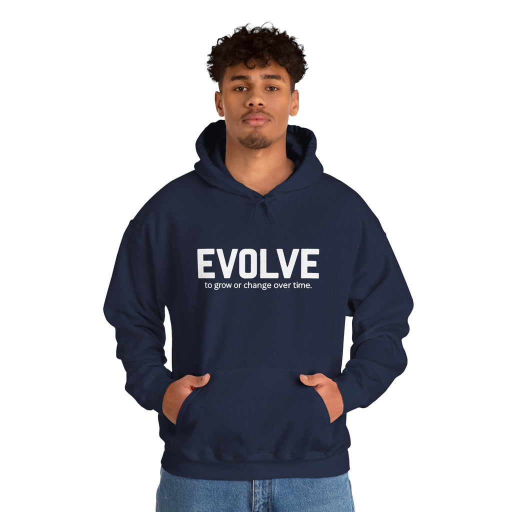 Evolve Hoodie – Inspirational "Evolve: to grow or change over time." Pullover Sweatshirt