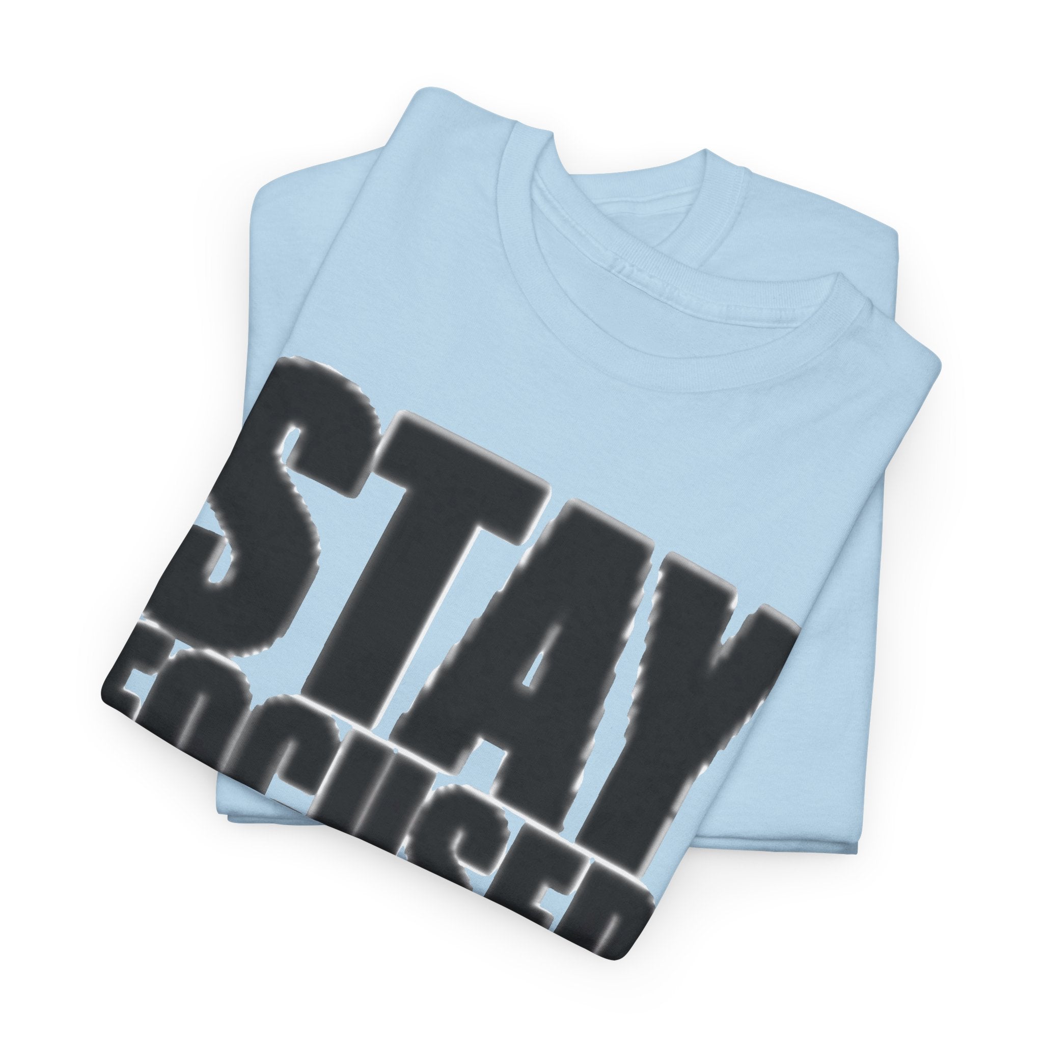 Stay Focused Tee — Motivational Graphic T‑Shirt