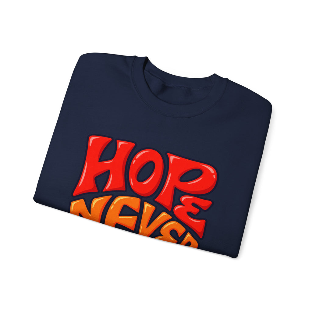 Hope Never Quits Crewneck Sweatshirt