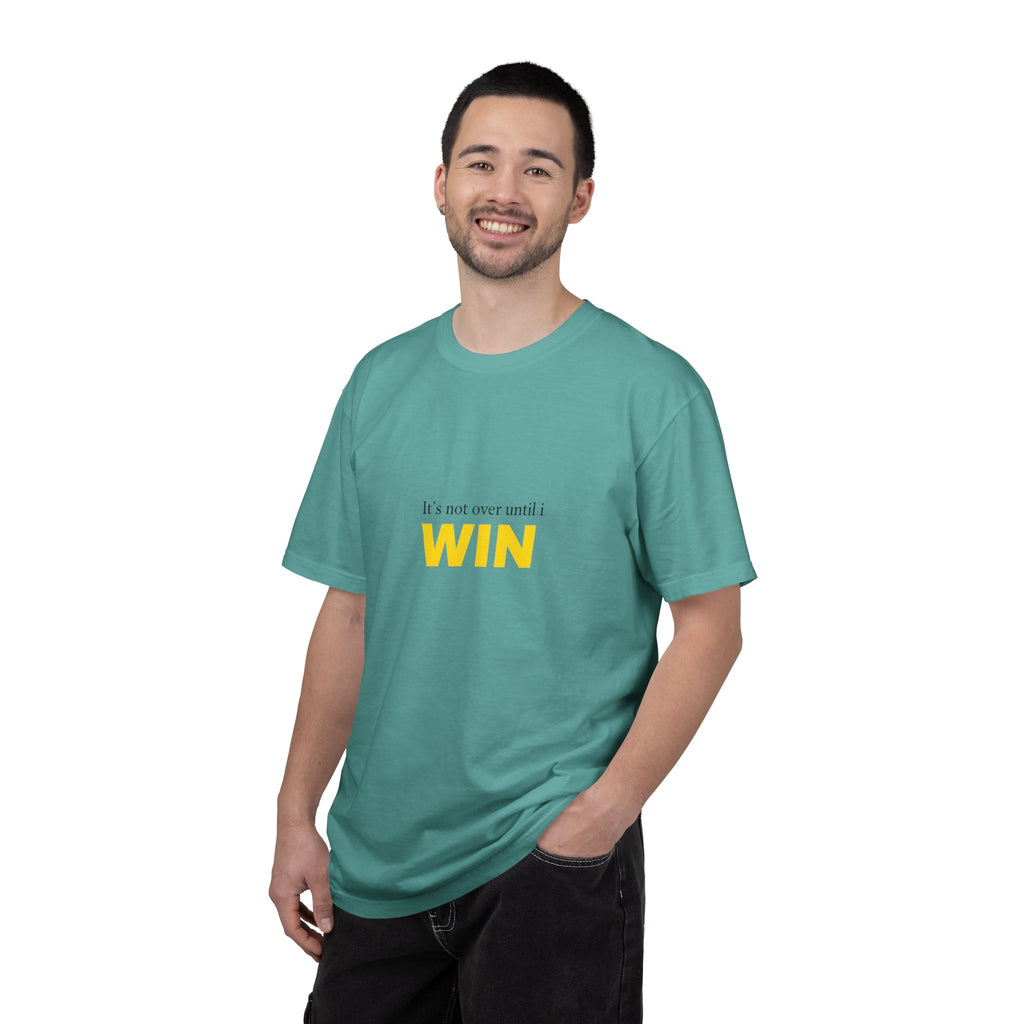 Motivational T-Shirt — "It’s Not Over Until I WIN" Bold Yellow Graphic