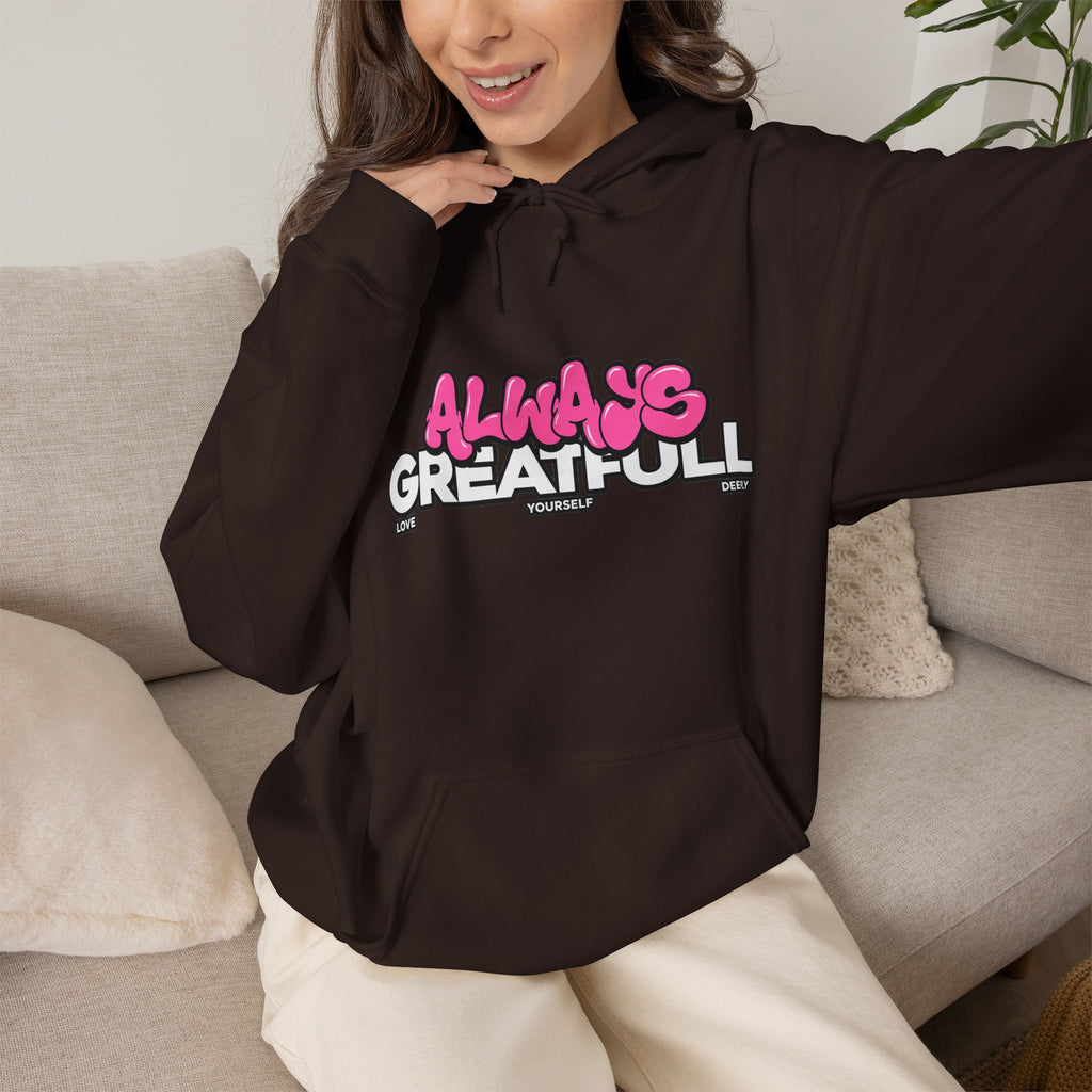 Always Great Full Hoodie — Positive Graphic Pullover