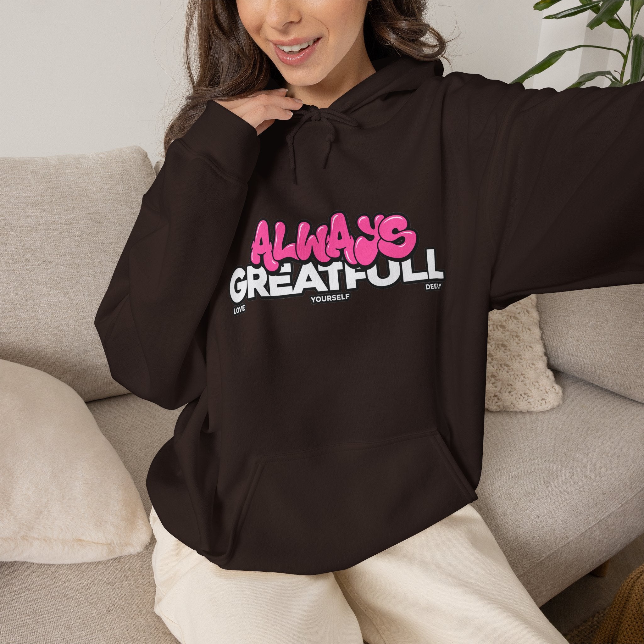 Always Great Full Hoodie — Positive Graphic Pullover