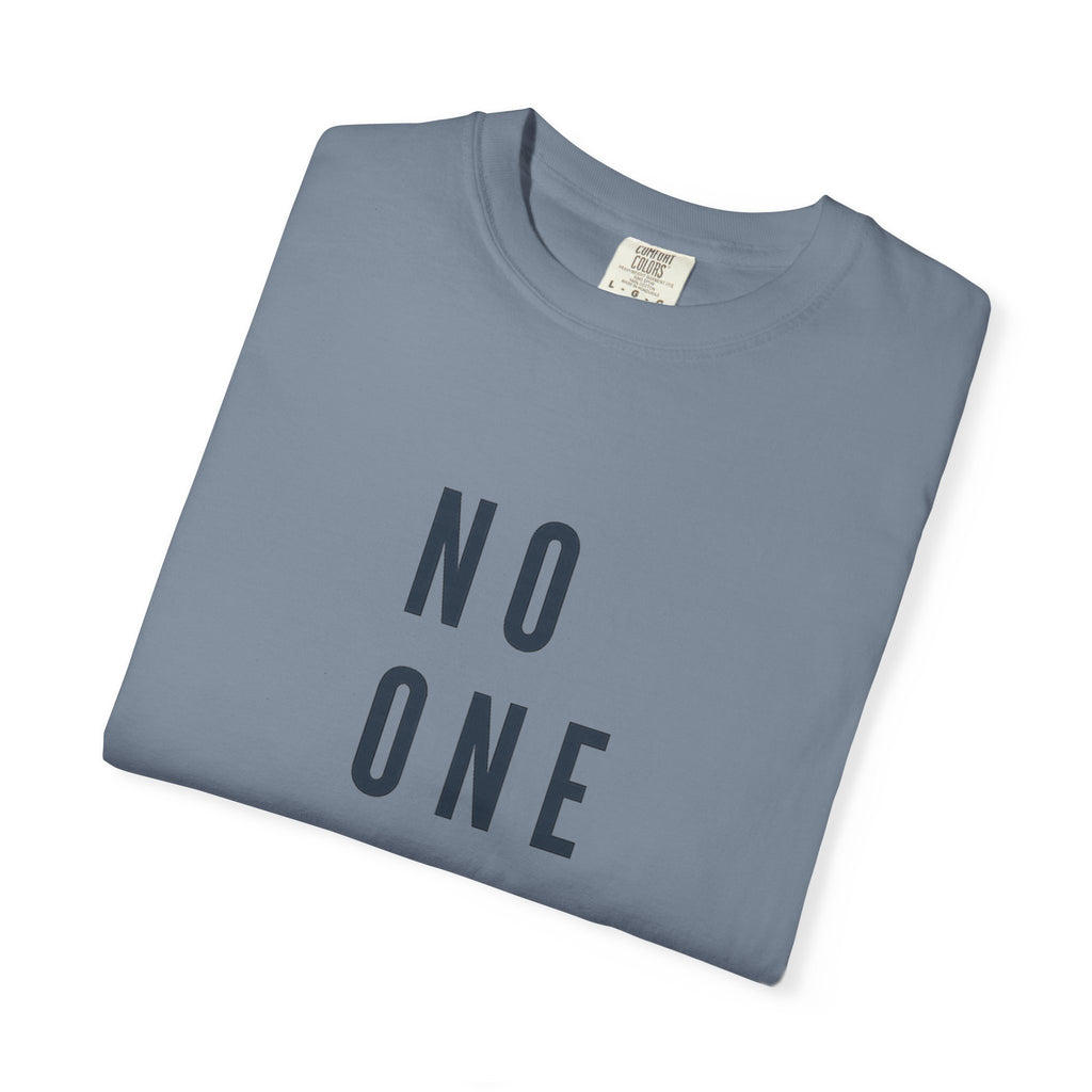 No One Is You Tee — Inspirational Minimalist Graphic T-Shirt