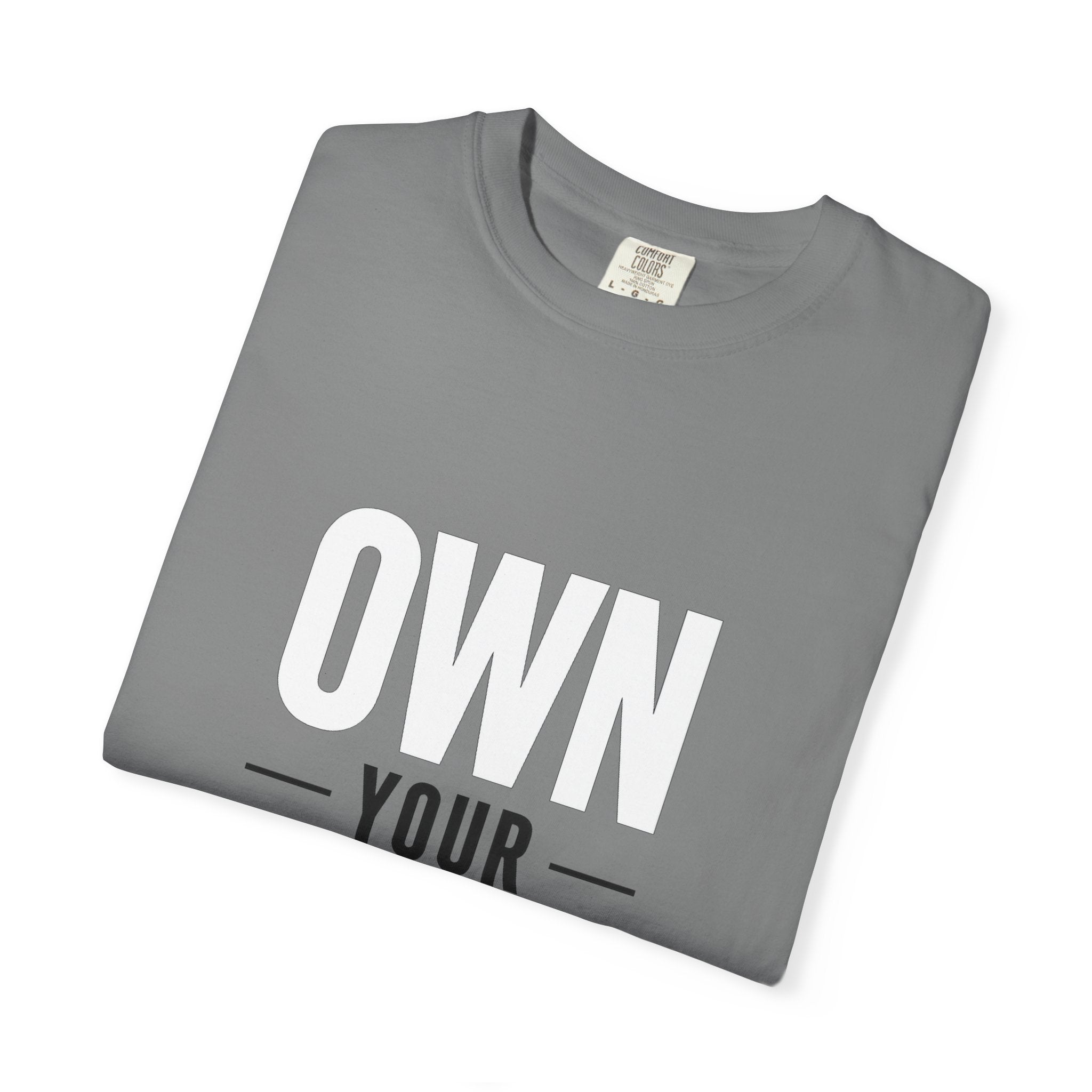 Own Your Time T-Shirt — Motivational Graphic Tee