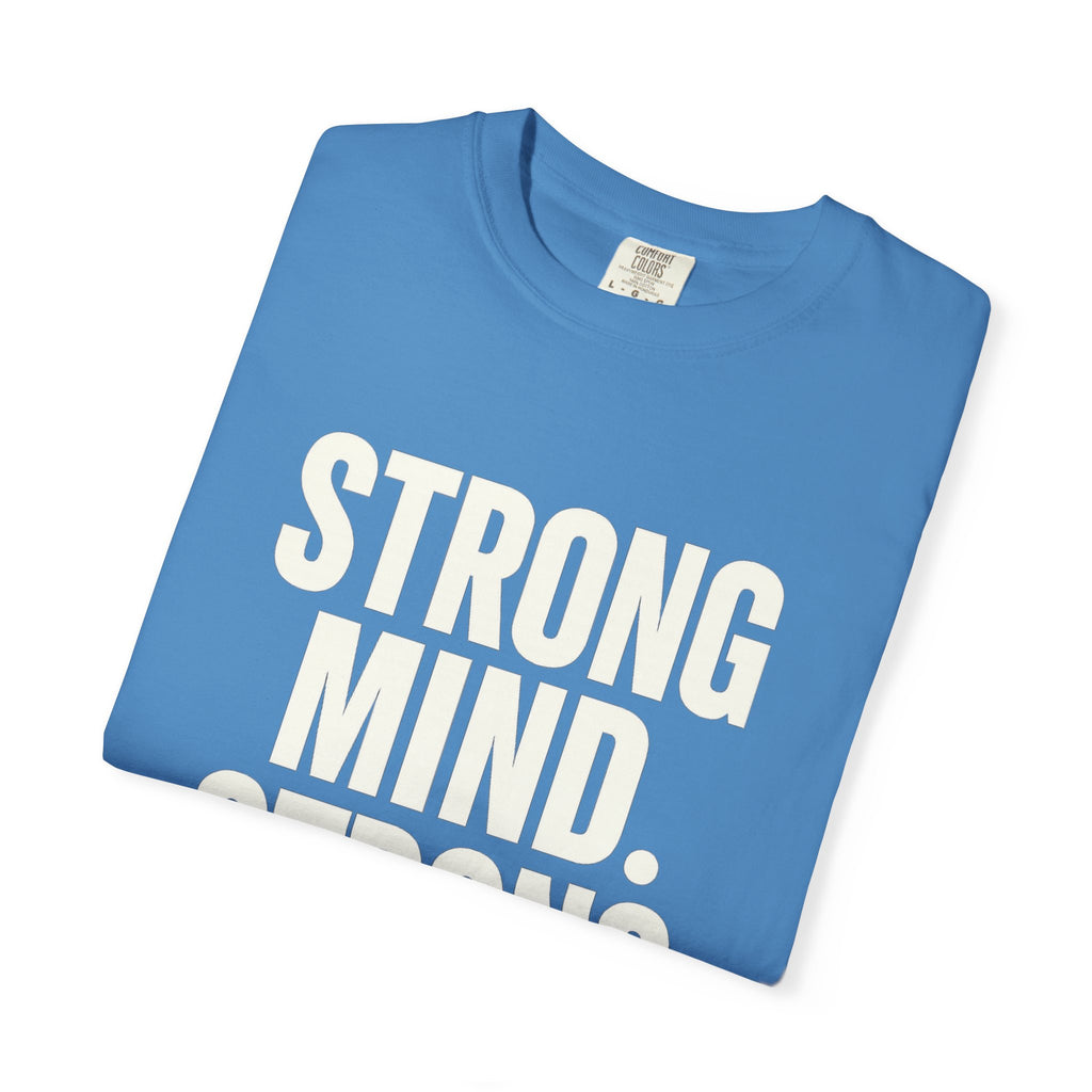 Strong Mind Strong Life Tee — Motivational Graphic T-Shirt