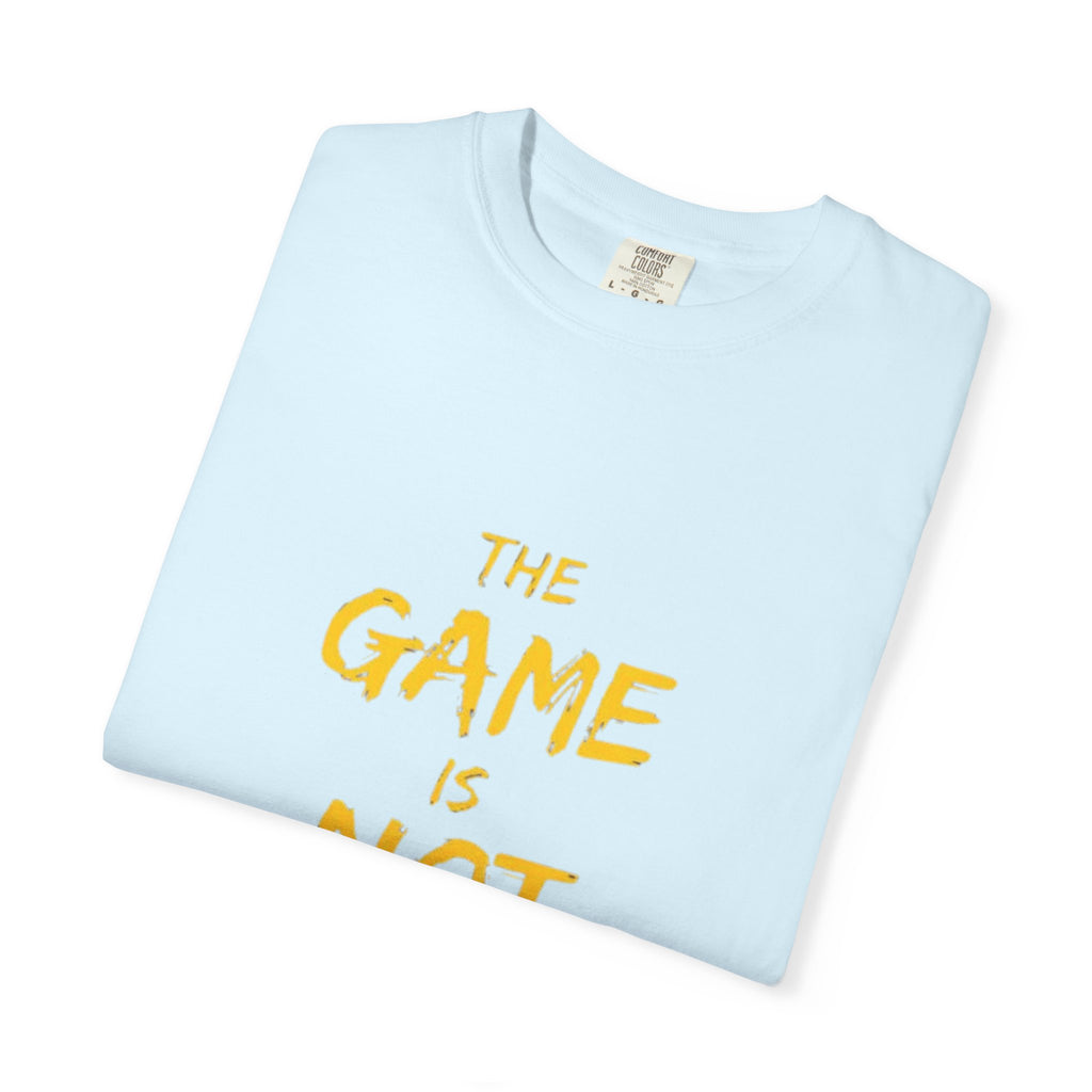 T-Shirt — “The Game Is Not Over” Motivational Graphic Tee