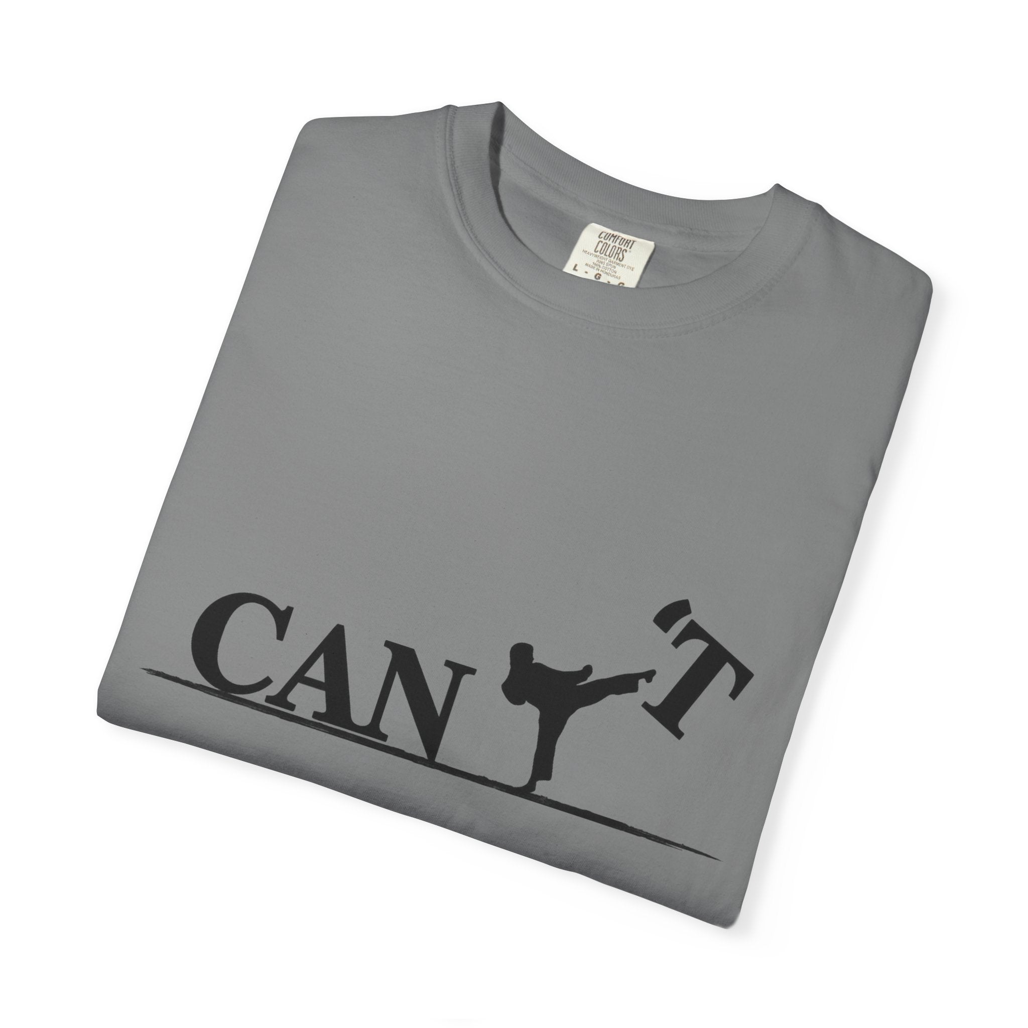 T-Shirt — 'CAN'T' Motivational Graphic Tee (Silhouette Kicking Apostrophe)
