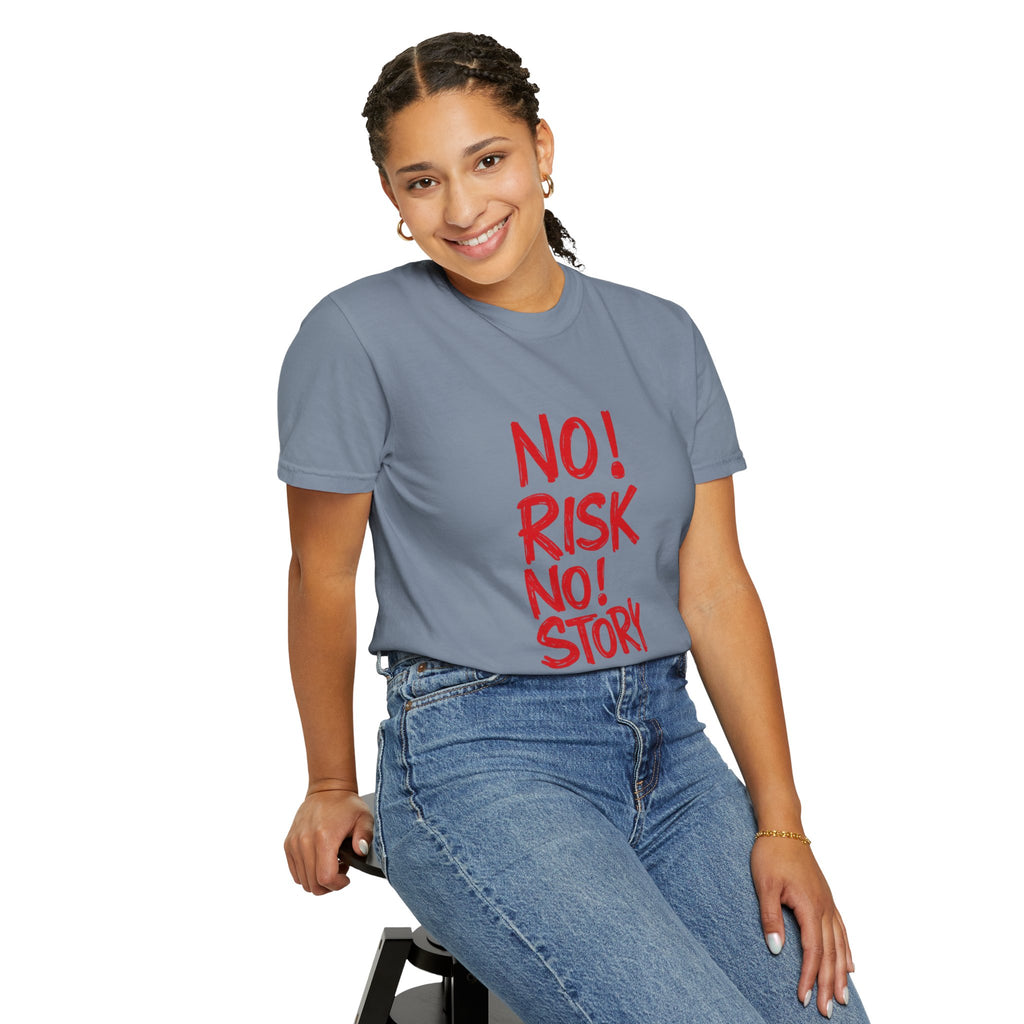 No Risk No Story T-Shirt — Motivational Graphic Tee