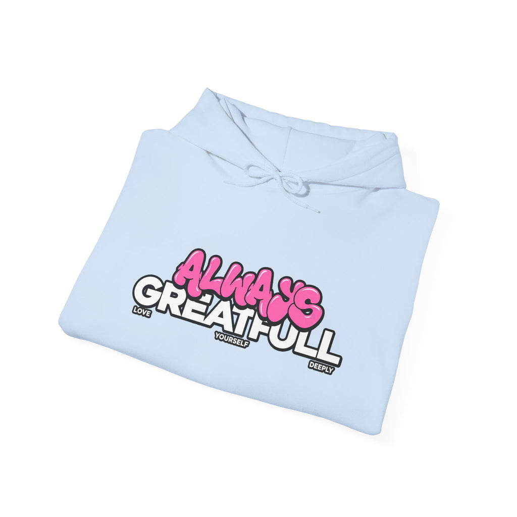 Always Great Full Hoodie — Positive Graphic Pullover