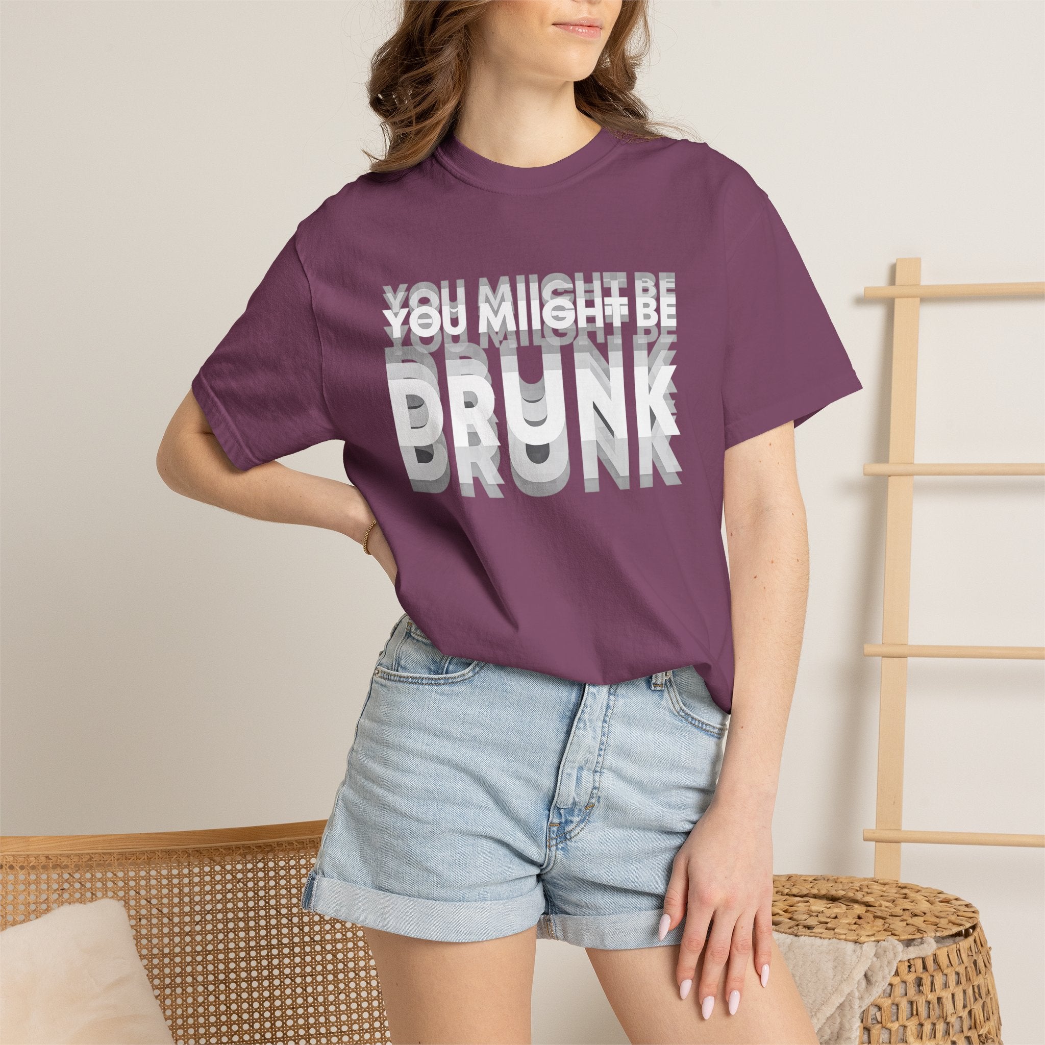 T-Shirt — "You Might Be Drunk" Distressed Text Graphic Tee