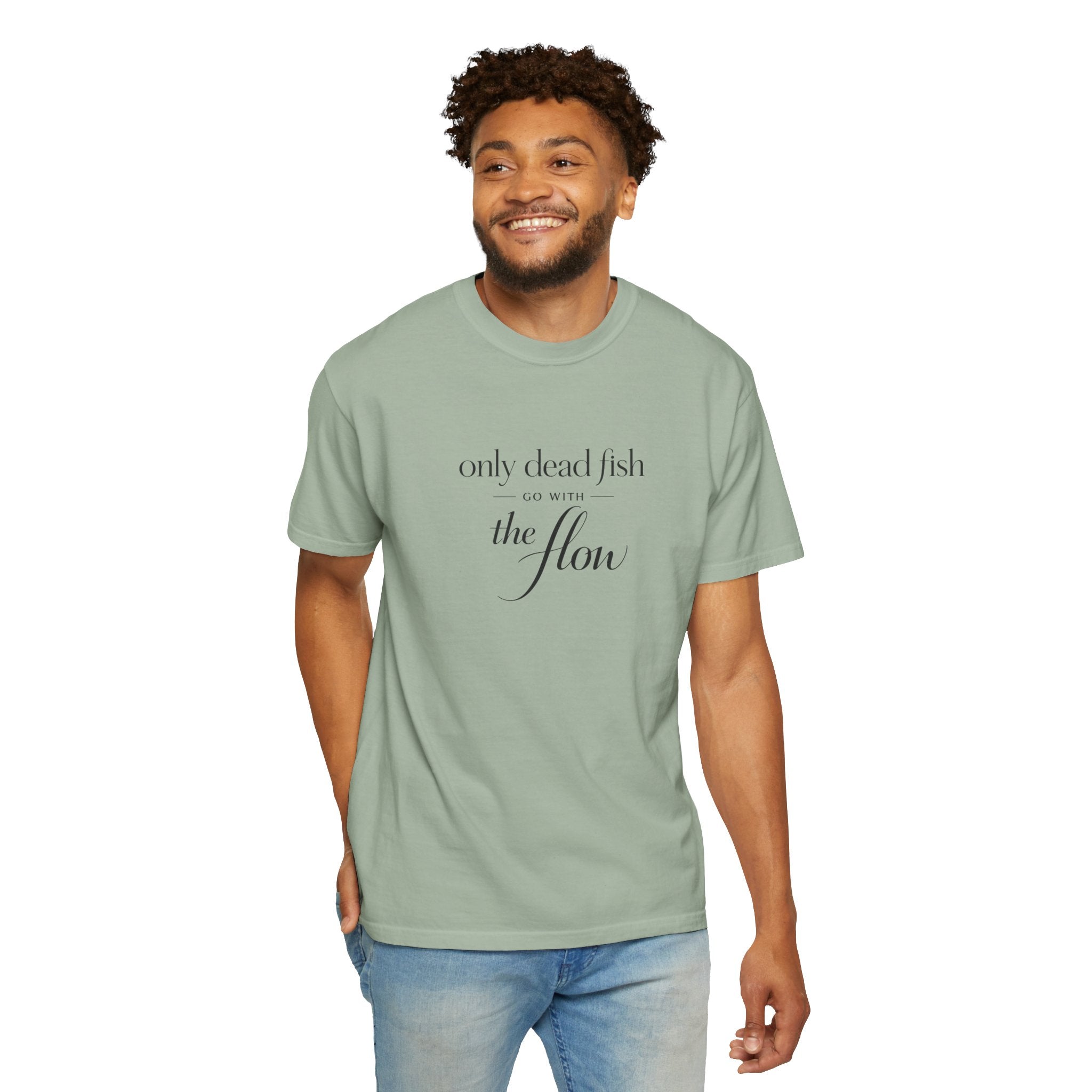 'Only Dead Fish Go With the Flow' Graphic T-Shirt