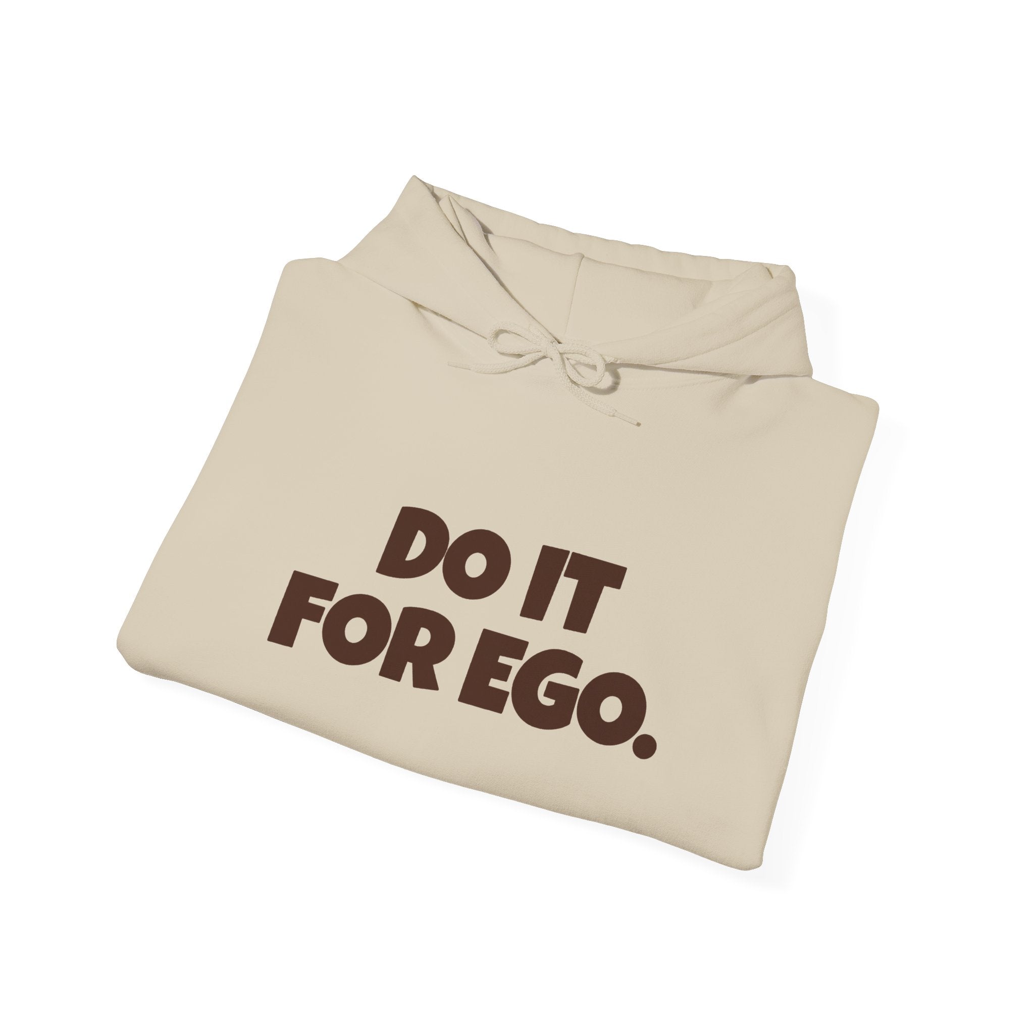 Do It For Ego Hoodie — Bold Graphic Statement Sweatshirt