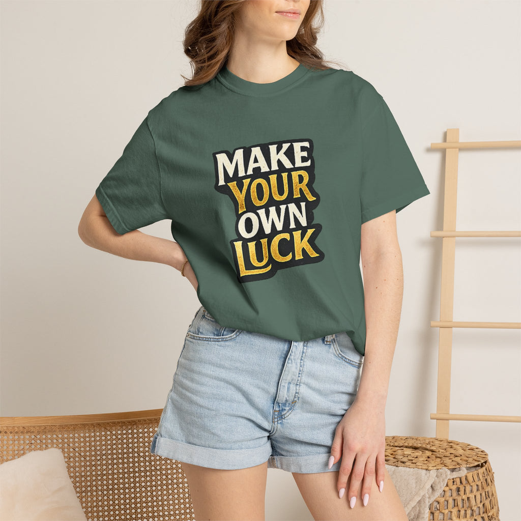 Make Your Own Luck T-Shirt