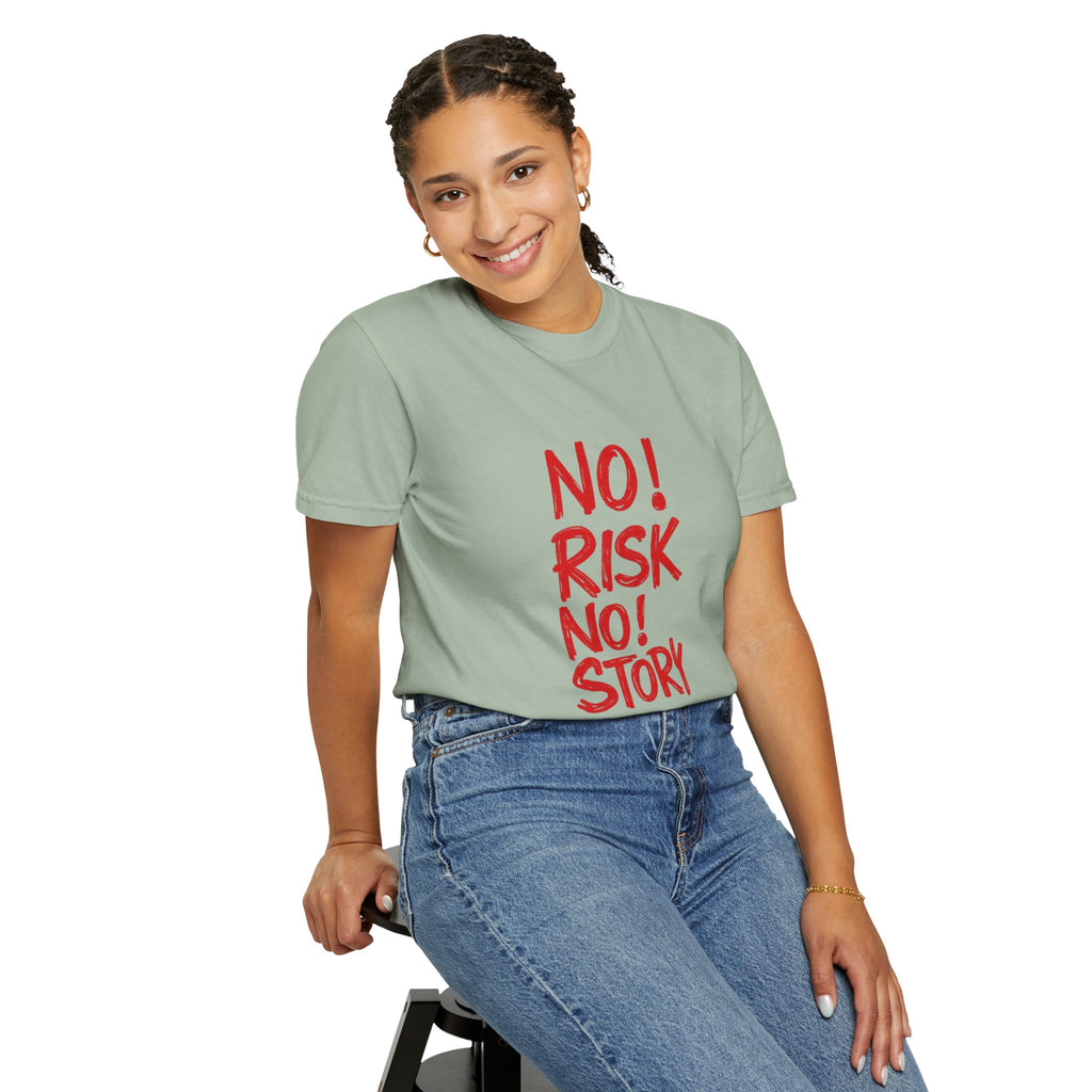 No Risk No Story T-Shirt — Motivational Graphic Tee
