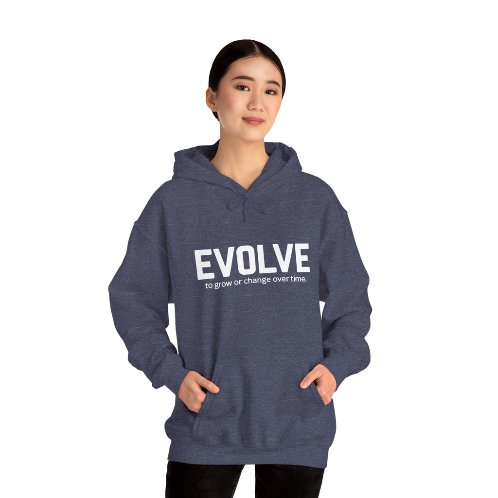 Evolve Hoodie – Inspirational "Evolve: to grow or change over time." Pullover Sweatshirt