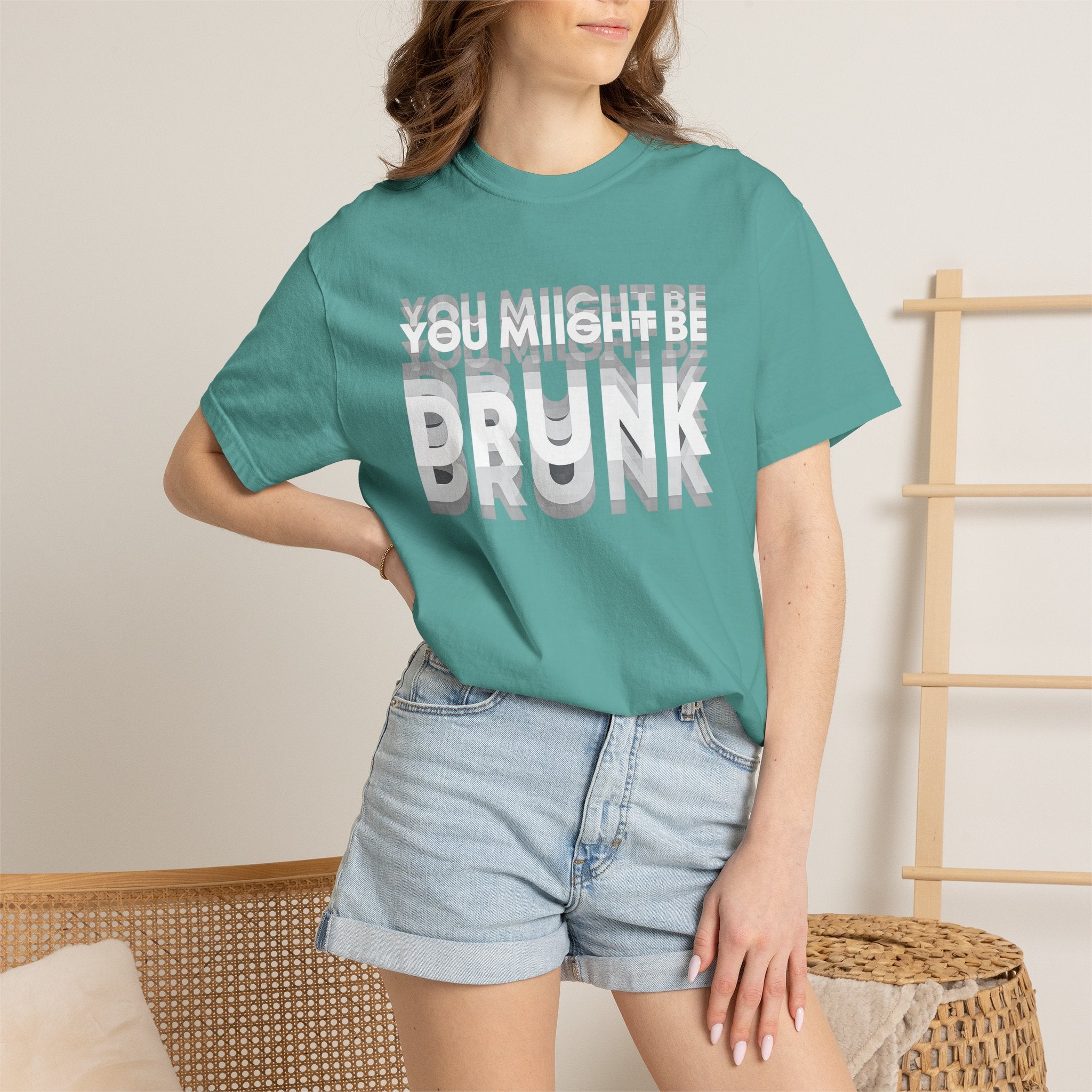 T-Shirt — "You Might Be Drunk" Distressed Text Graphic Tee