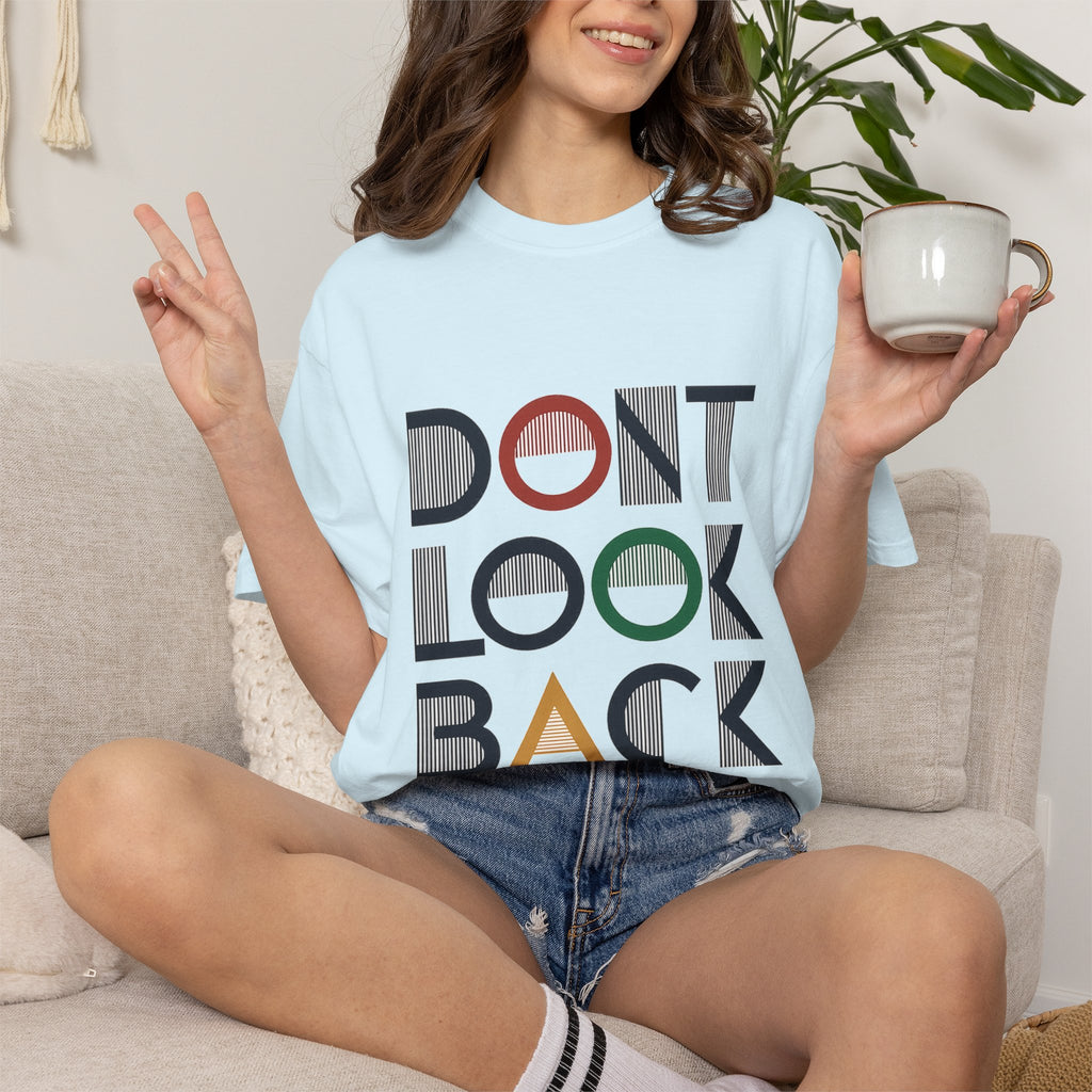 Don't Look Back T-Shirt — Retro Motivational Graphic Tee