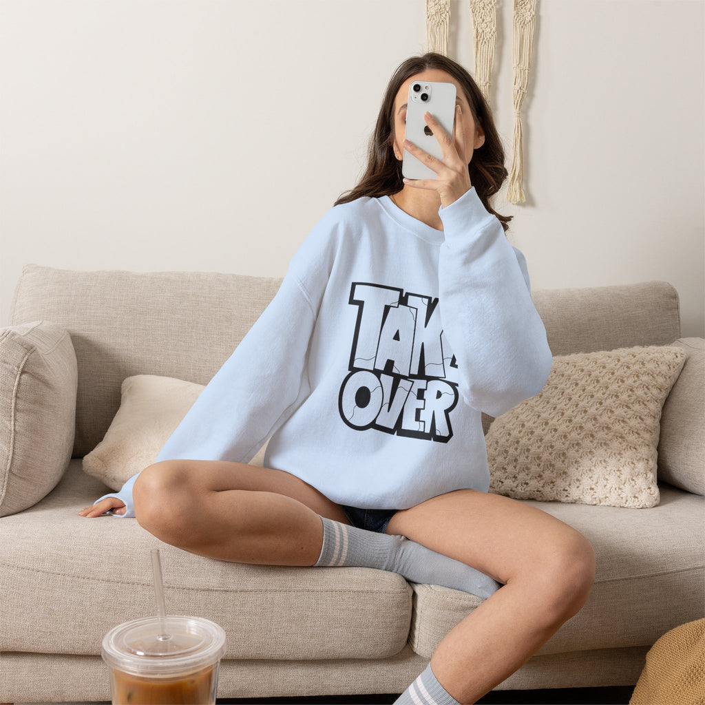 Take Over Crewneck Sweatshirt — Bold Streetwear Graphic Pullover