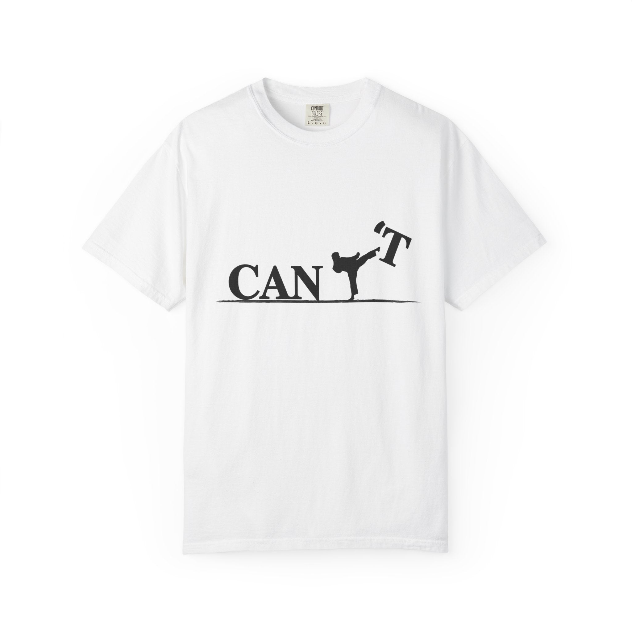 T-Shirt — 'CAN'T' Motivational Graphic Tee (Silhouette Kicking Apostrophe)