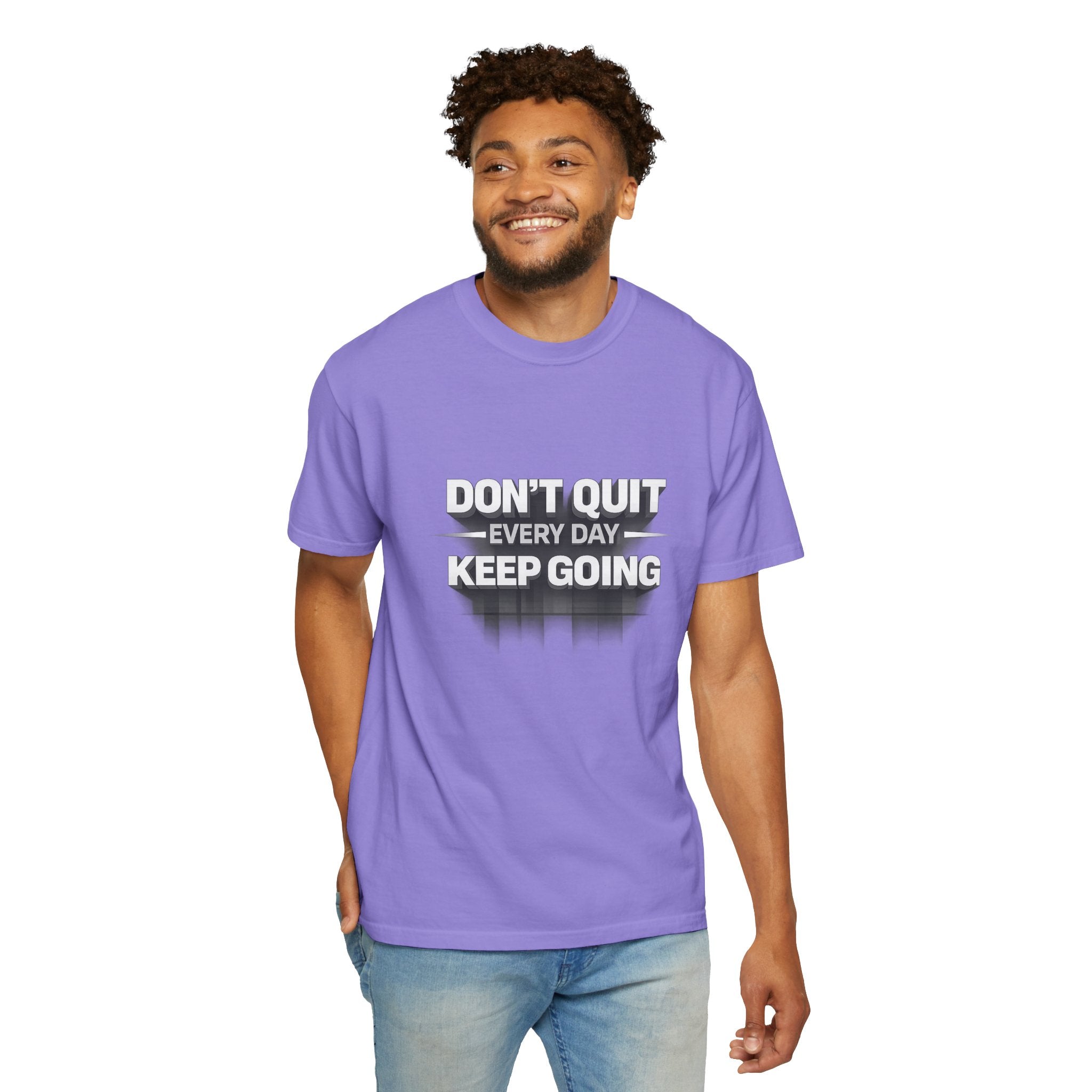 Motivational T-Shirt - "Don't Quit Every Day, Keep Going" Inspirational Tee