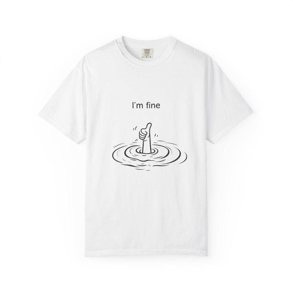 I’m Fine T-Shirt — Minimal Funny Tee with Thumbs-Up Drowning Illustration