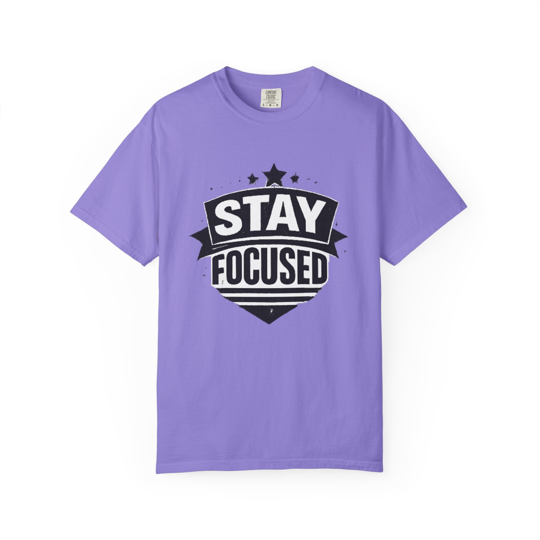 Stay Focused T-Shirt — Motivational Graphic Tee