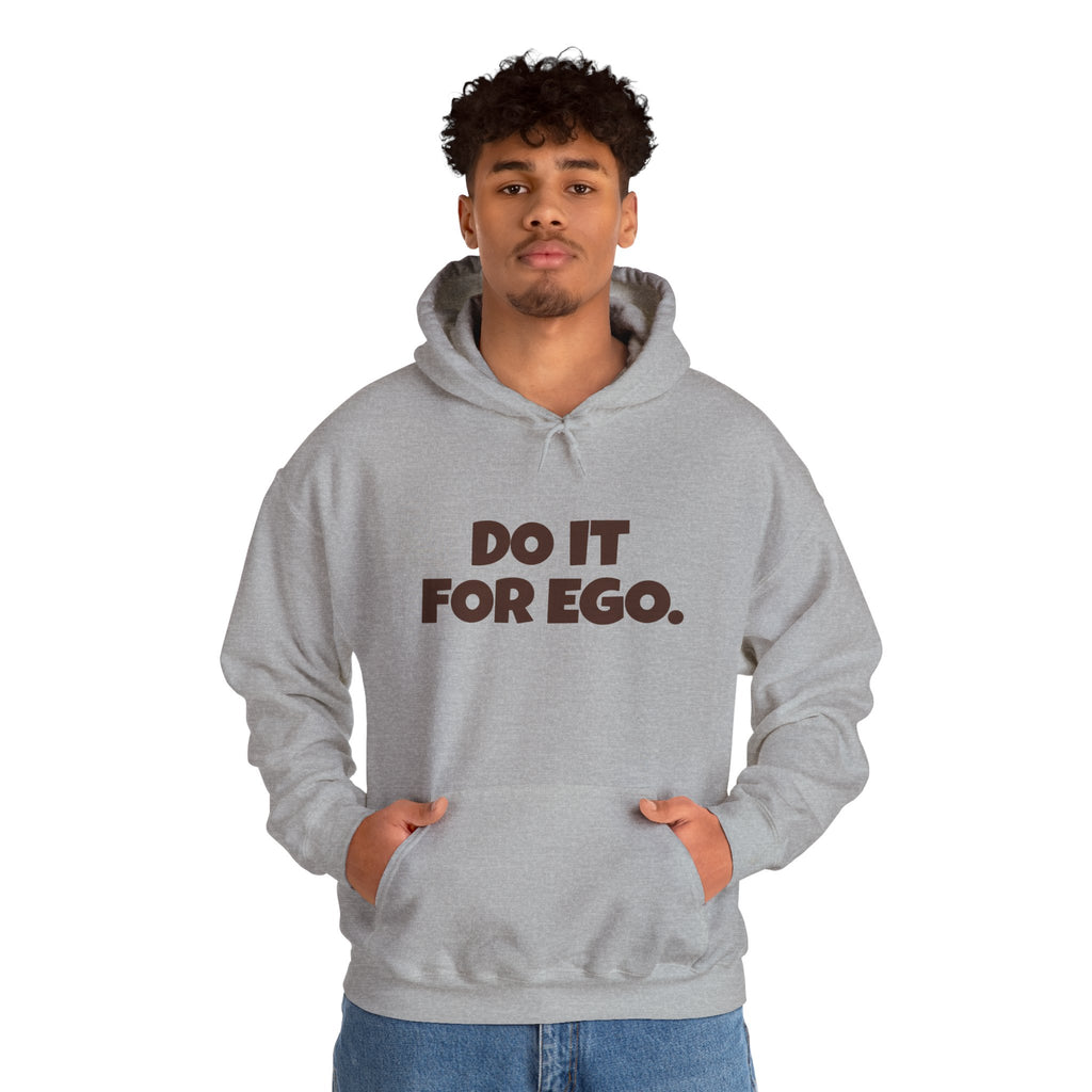 Do It For Ego Hoodie — Bold Graphic Statement Sweatshirt