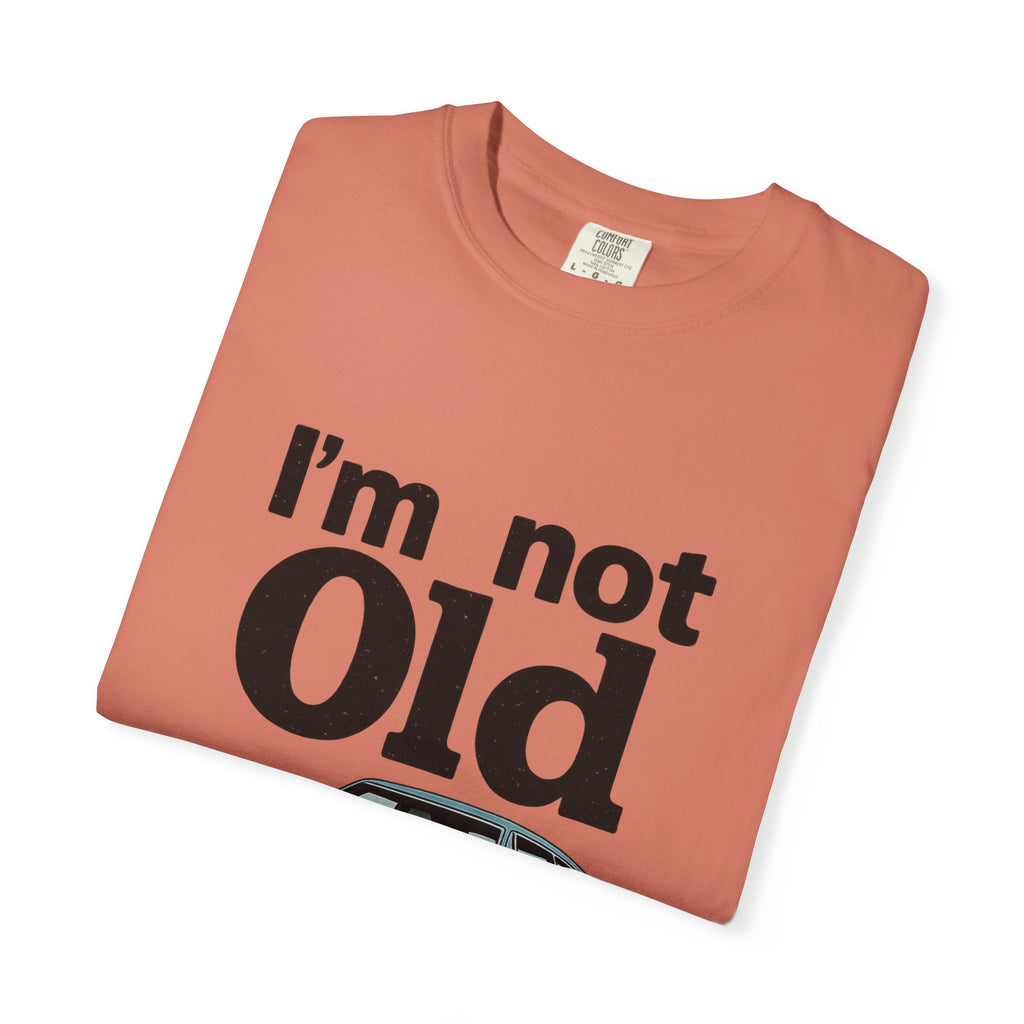 Classic Car T-Shirt — "I'm Not Old I'm Classic" Vintage Auto Tee
