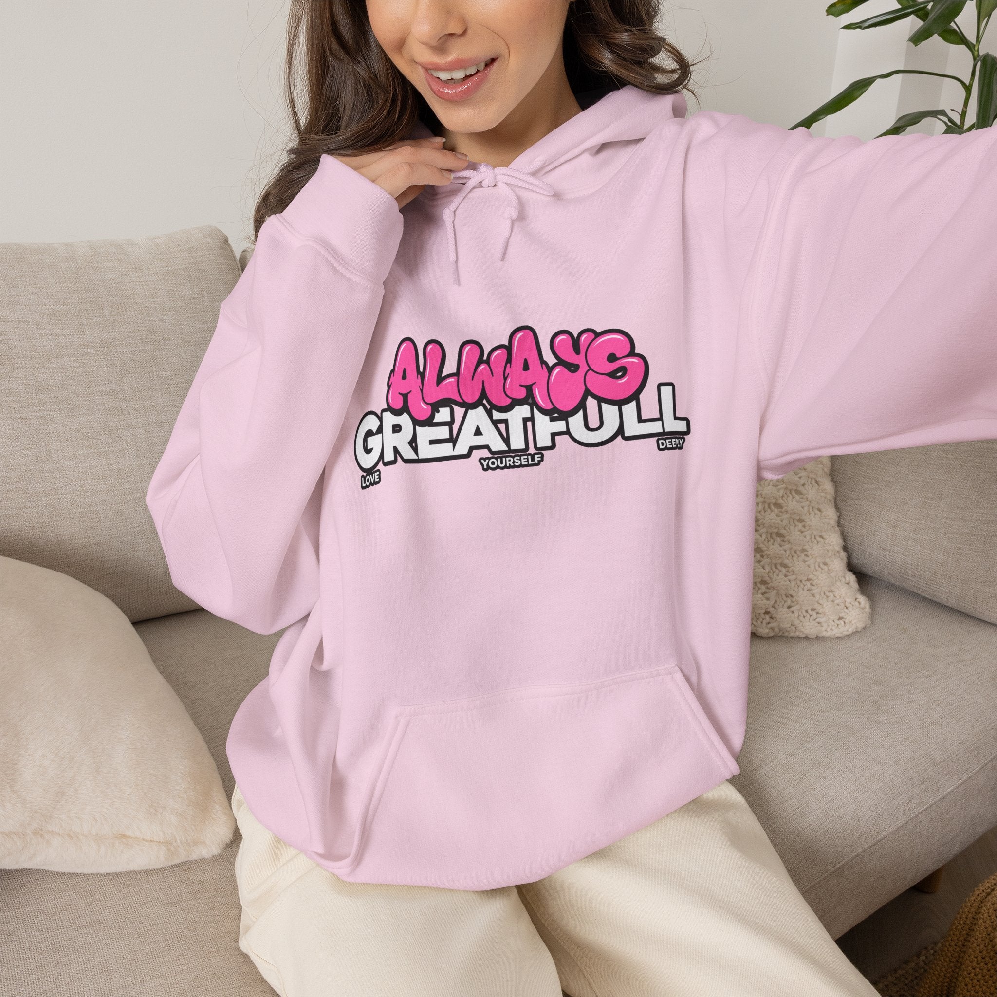 Always Great Full Hoodie — Positive Graphic Pullover
