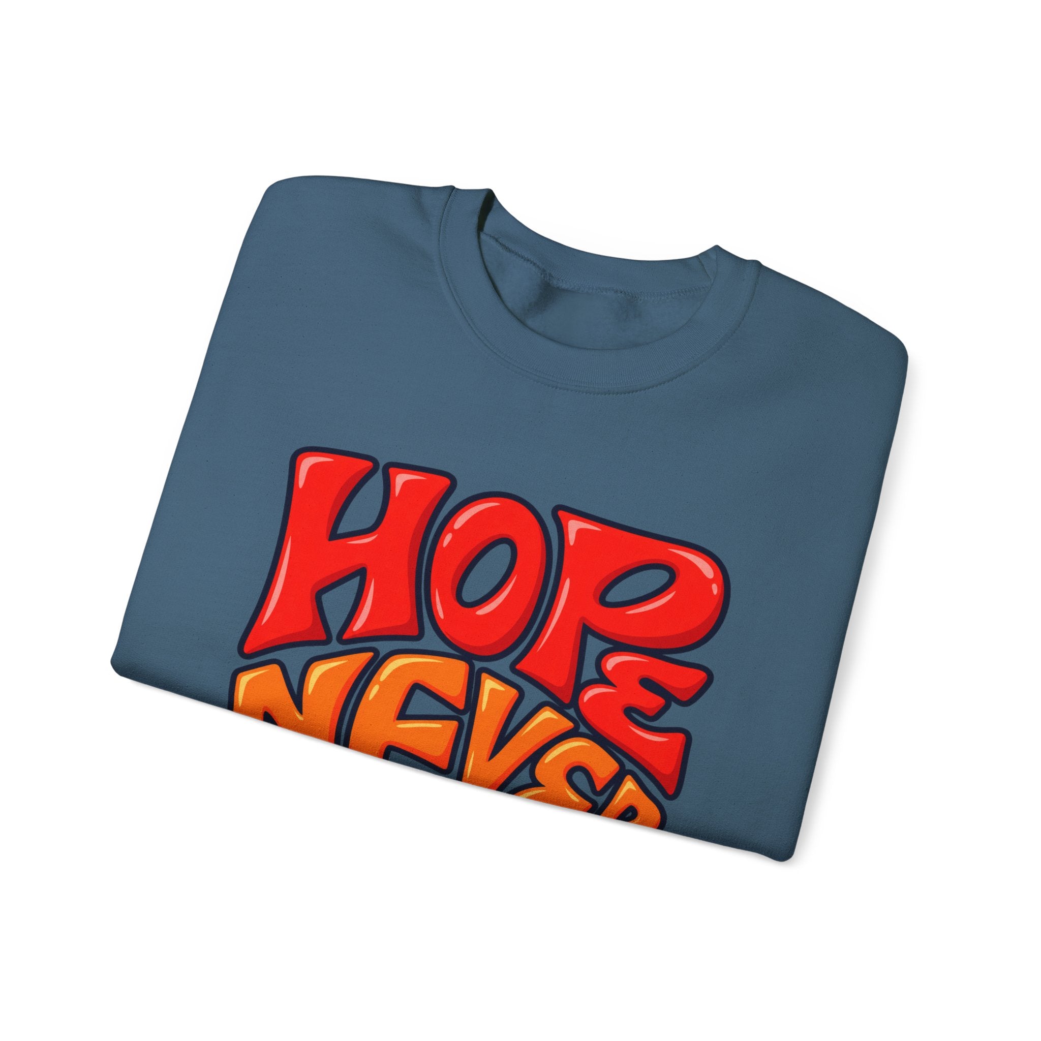 Hope Never Quits Crewneck Sweatshirt