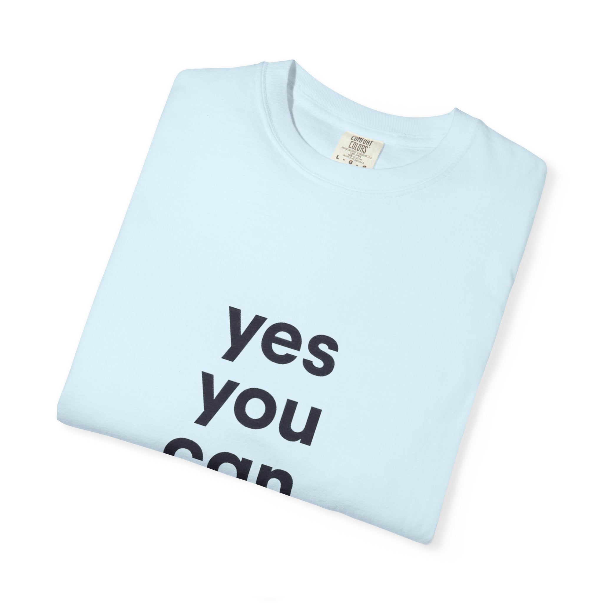 Yes You Can T-Shirt — Minimal Motivational Tee