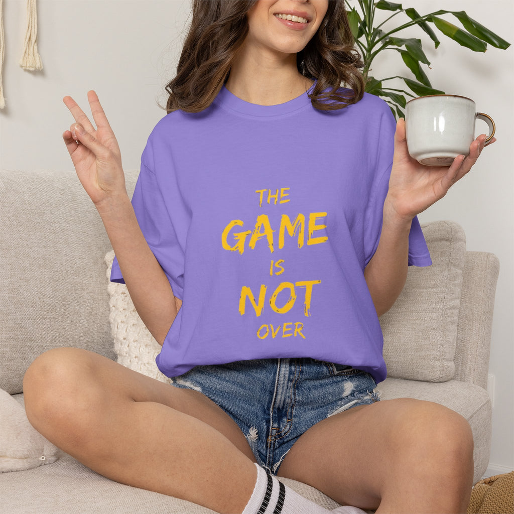 T-Shirt — “The Game Is Not Over” Motivational Graphic Tee
