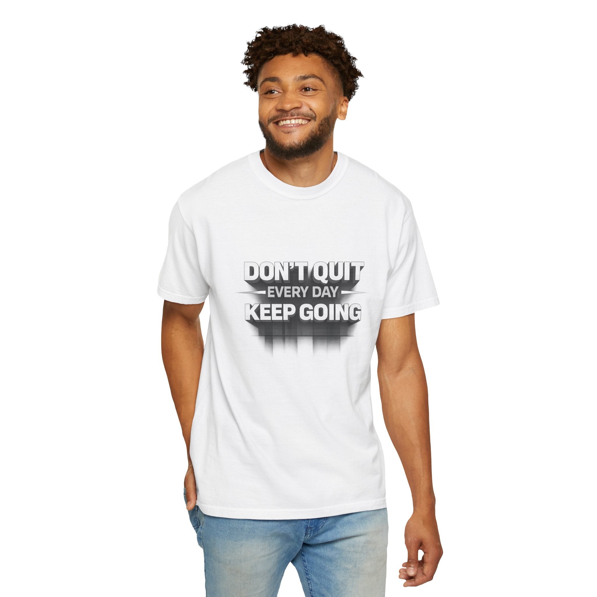 Motivational T-Shirt - "Don't Quit Every Day, Keep Going" Inspirational Tee