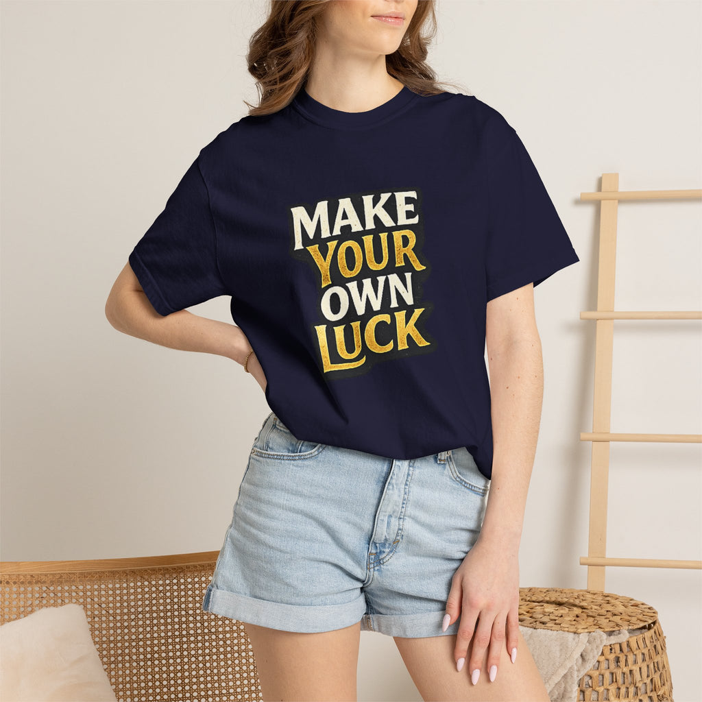 Make Your Own Luck T-Shirt