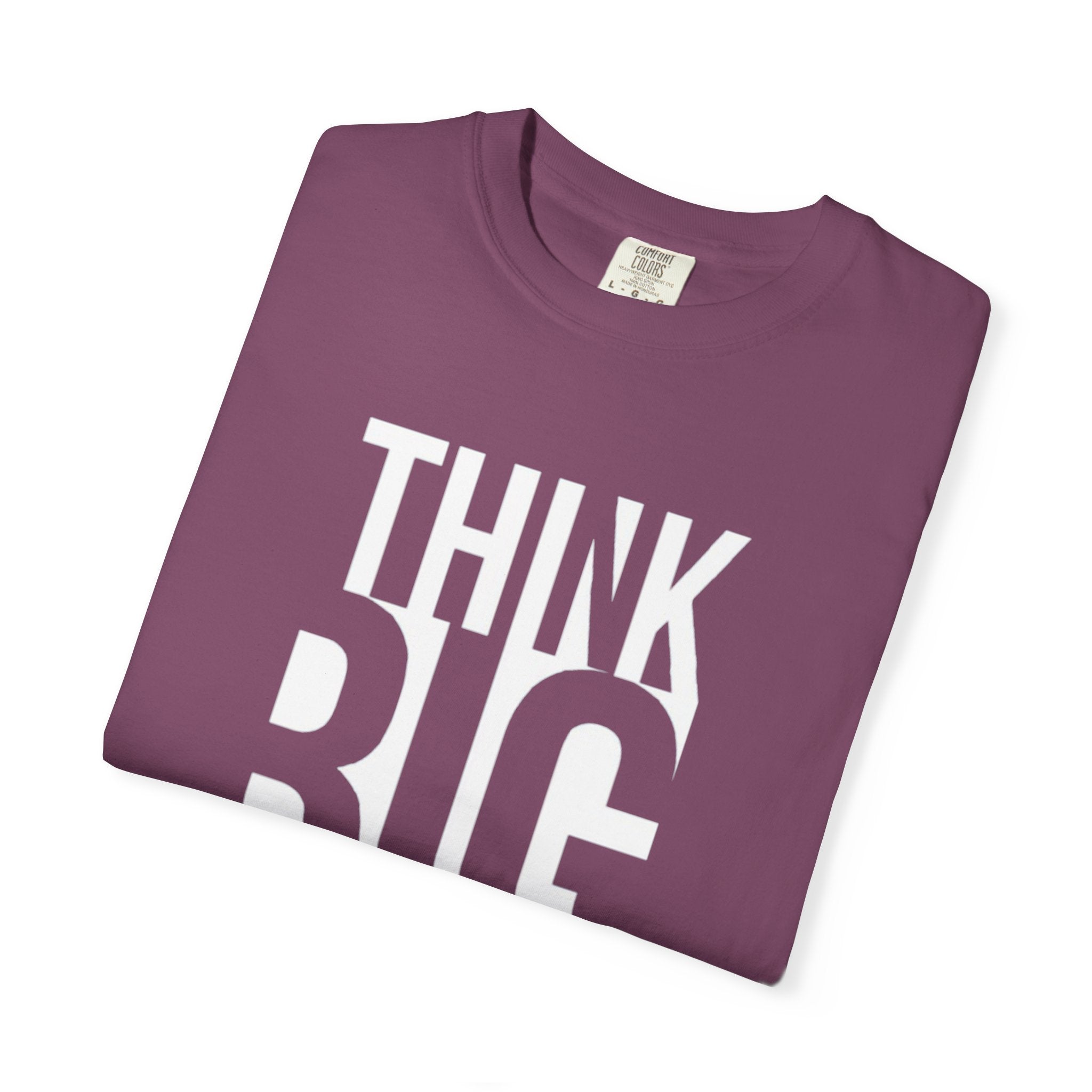 Think Big Graphic T-Shirt — Motivational Typography Tee