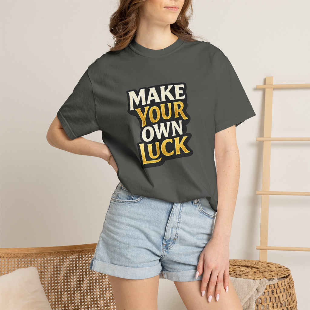 Make Your Own Luck T-Shirt