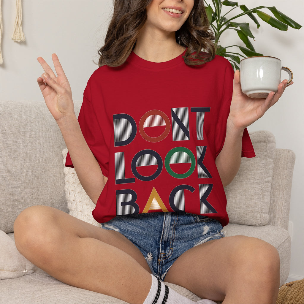 Don't Look Back T-Shirt — Retro Motivational Graphic Tee