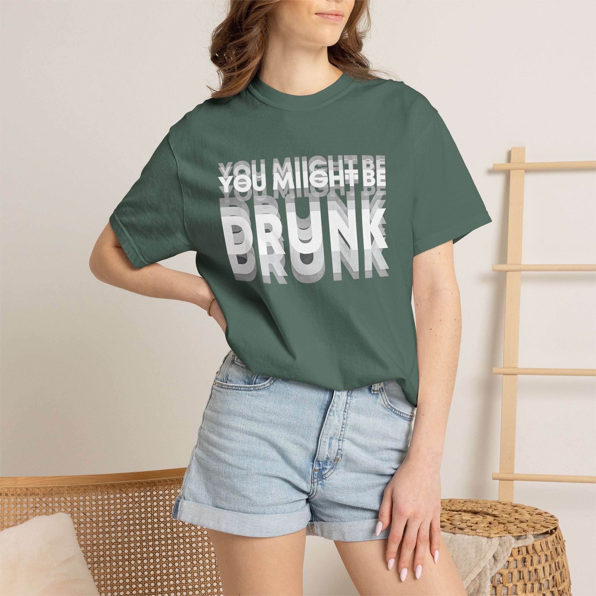 T-Shirt — "You Might Be Drunk" Distressed Text Graphic Tee