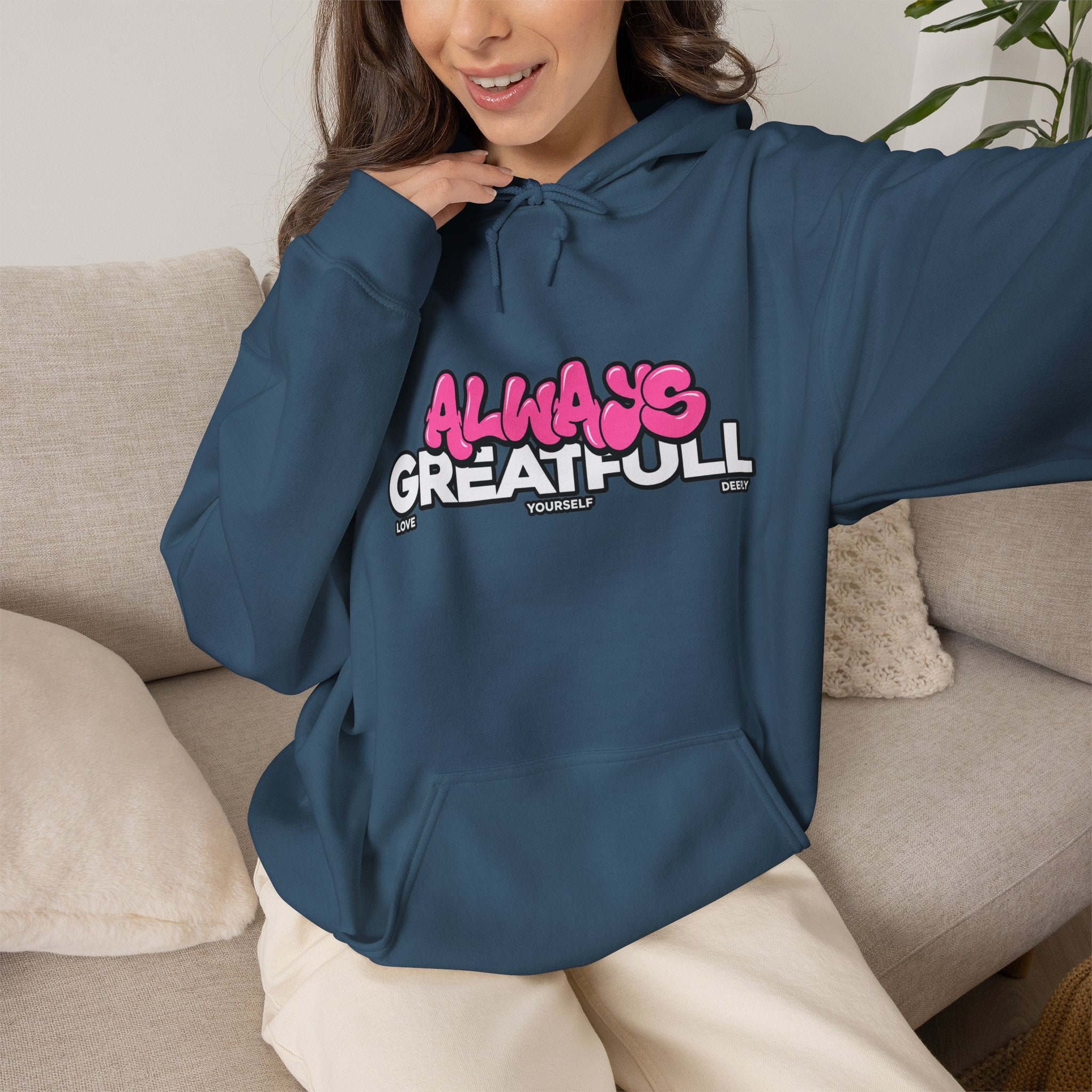 Always Great Full Hoodie — Positive Graphic Pullover