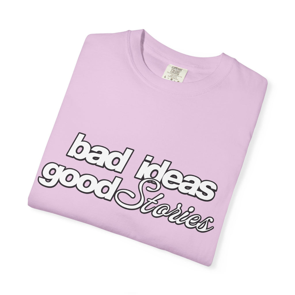 T-Shirt — “bad ideas good stories” Retro Script Tee