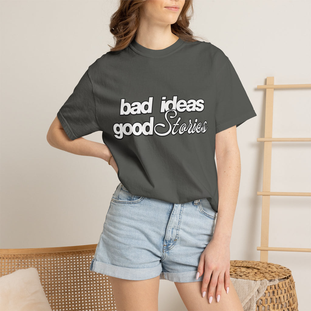 T-Shirt — “bad ideas good stories” Retro Script Tee