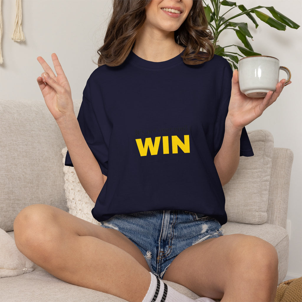 Motivational T-Shirt — "It’s Not Over Until I WIN" Bold Yellow Graphic