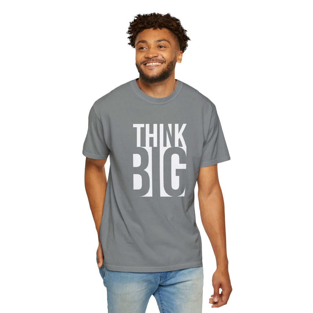 Think Big Graphic T-Shirt — Motivational Typography Tee