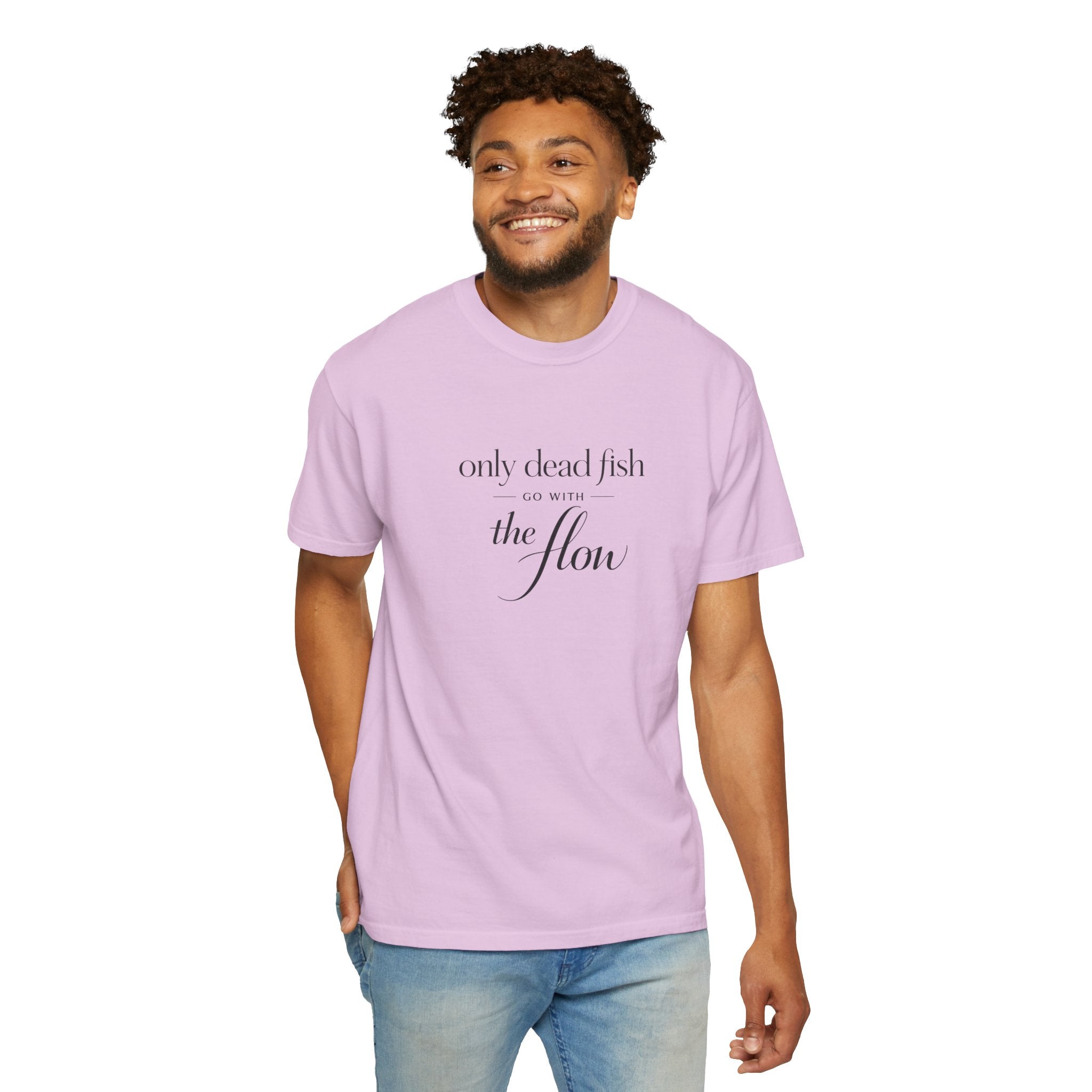 'Only Dead Fish Go With the Flow' Graphic T-Shirt
