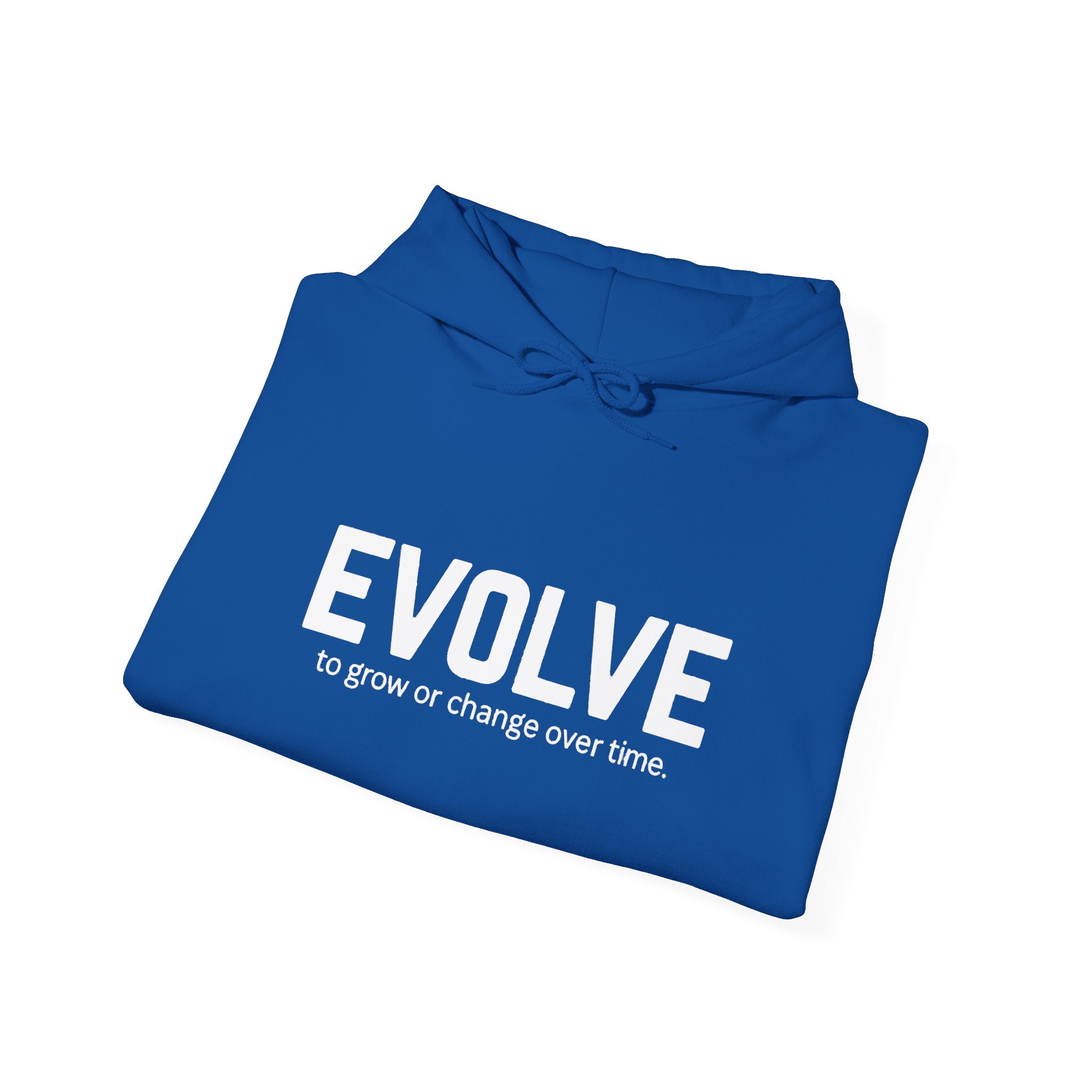 Evolve Hoodie – Inspirational "Evolve: to grow or change over time." Pullover Sweatshirt