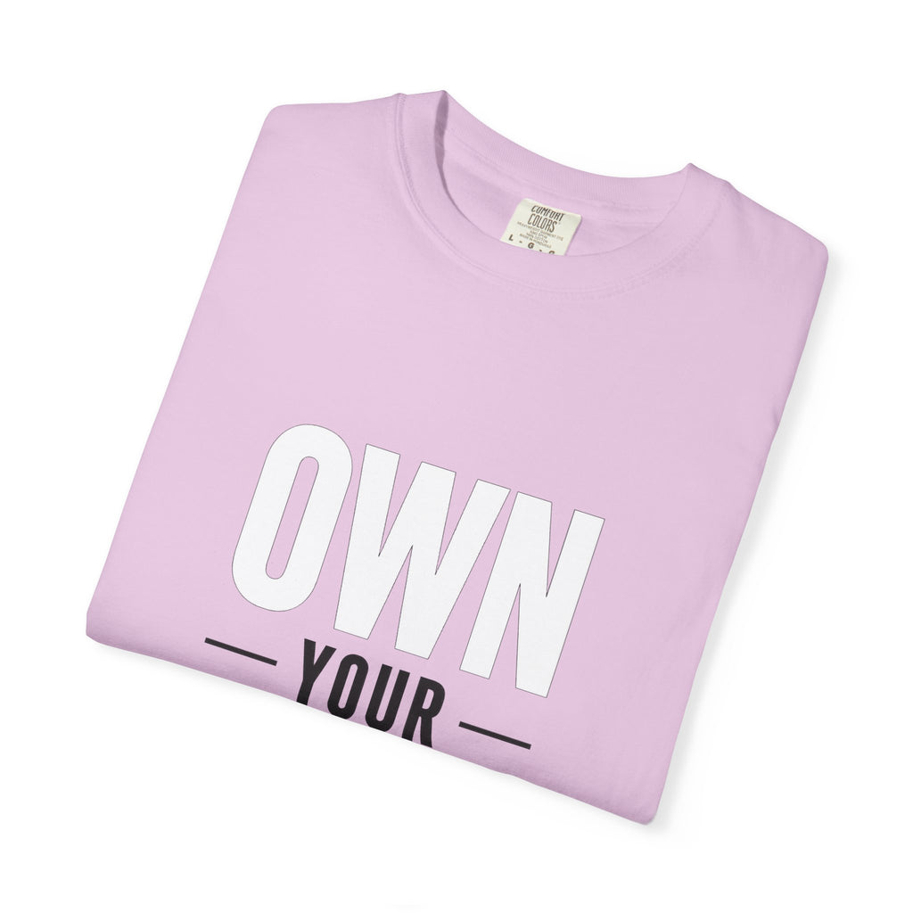 Own Your Time T-Shirt — Motivational Graphic Tee