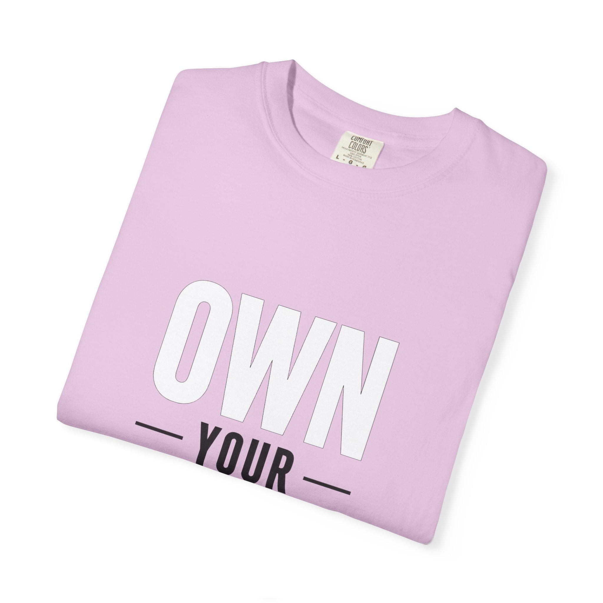 Own Your Time T-Shirt — Motivational Graphic Tee
